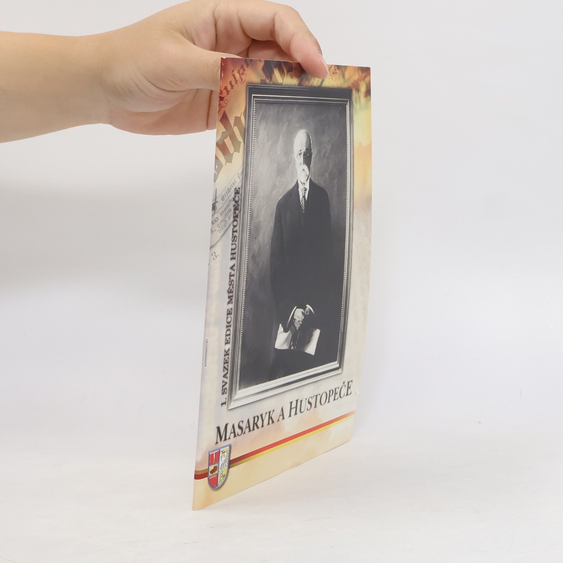 Kolektiv autorů Masaryk a Hustopeče