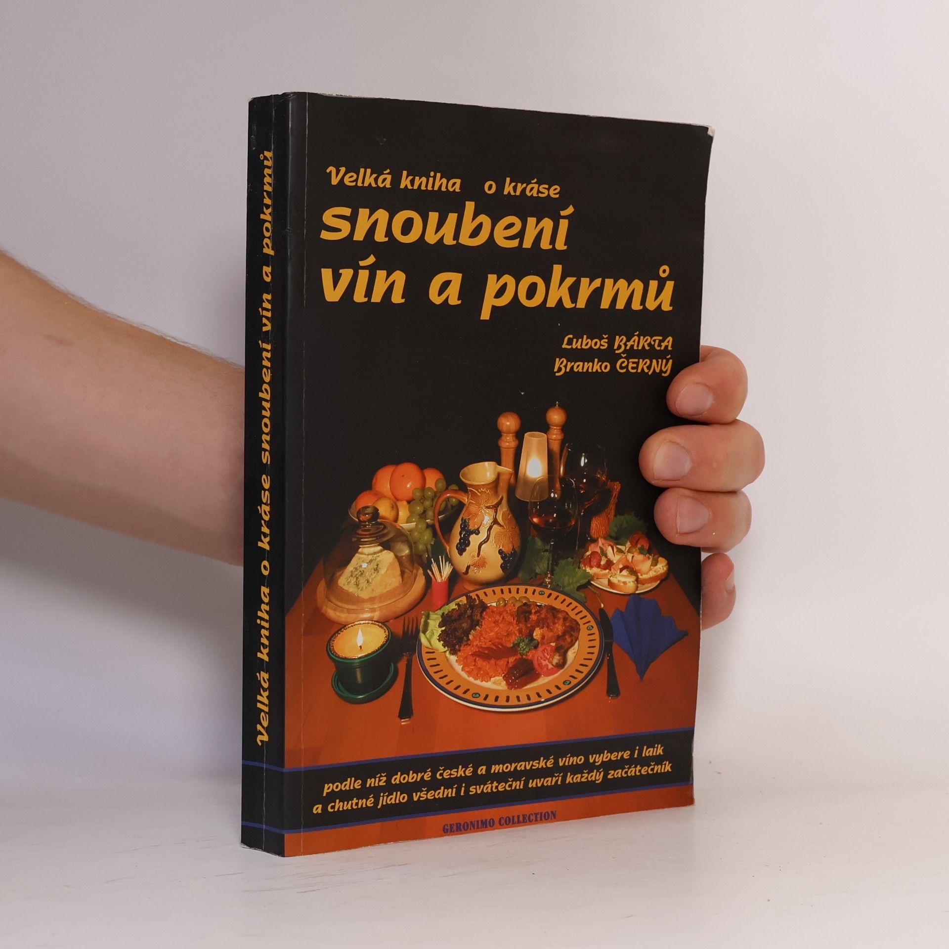 Luboš Bárta Velká kniha o kráse snoubení vín a pokrmů