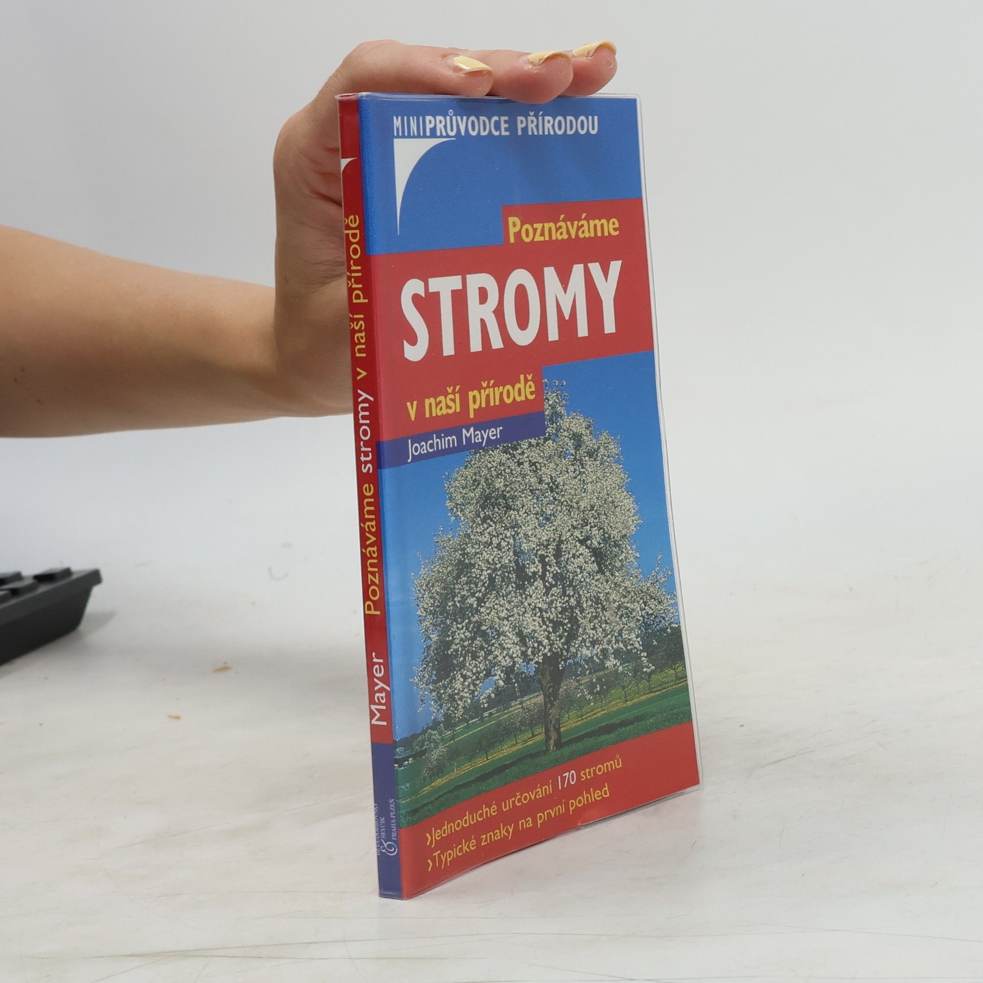 Joachim Mayer Poznáváme stromy v naší přírodě