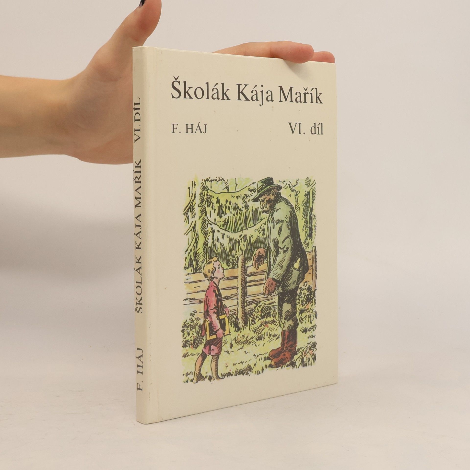 F. Háj Školák Kája Mařík VI. díl