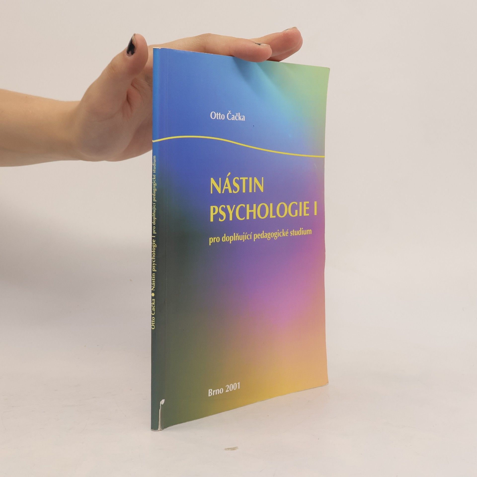 Otto Čačka Nástin psychologie. I, Pro doplňující pedagogické studium