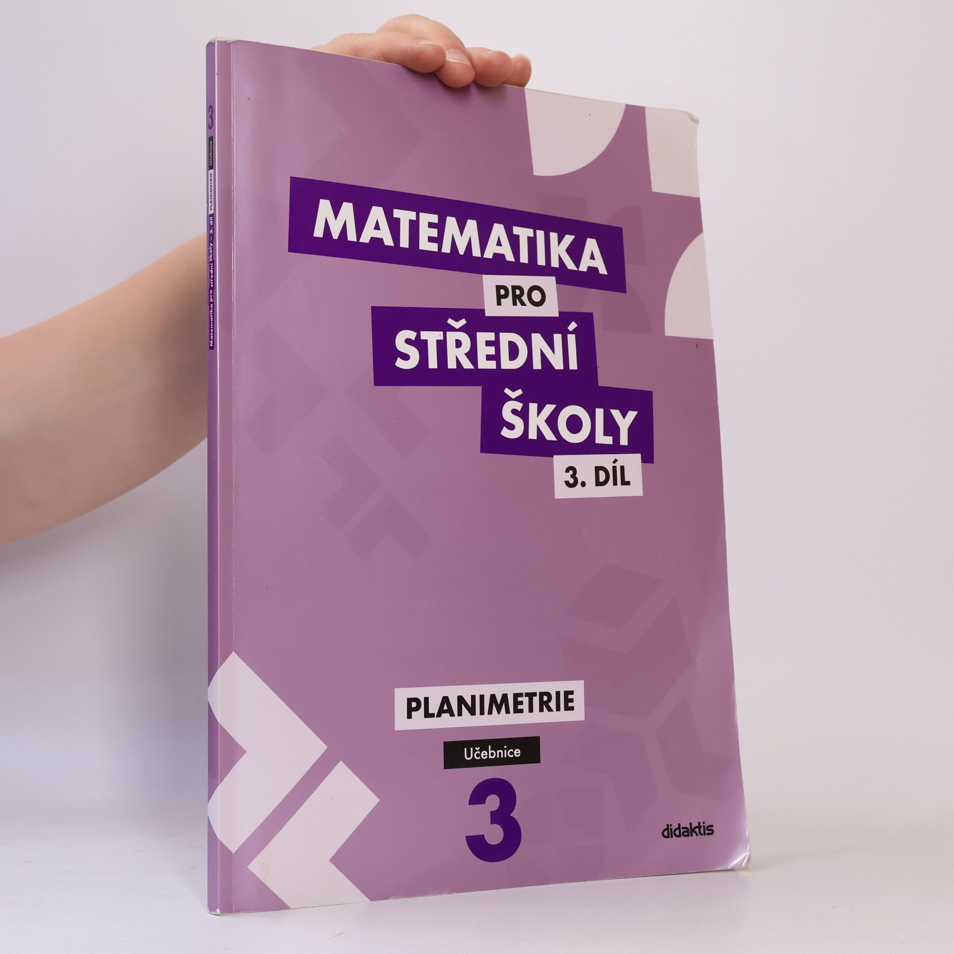 Gazárková D. a Matematika pro střední školy 3. díl. Planimetrie. Učebnice