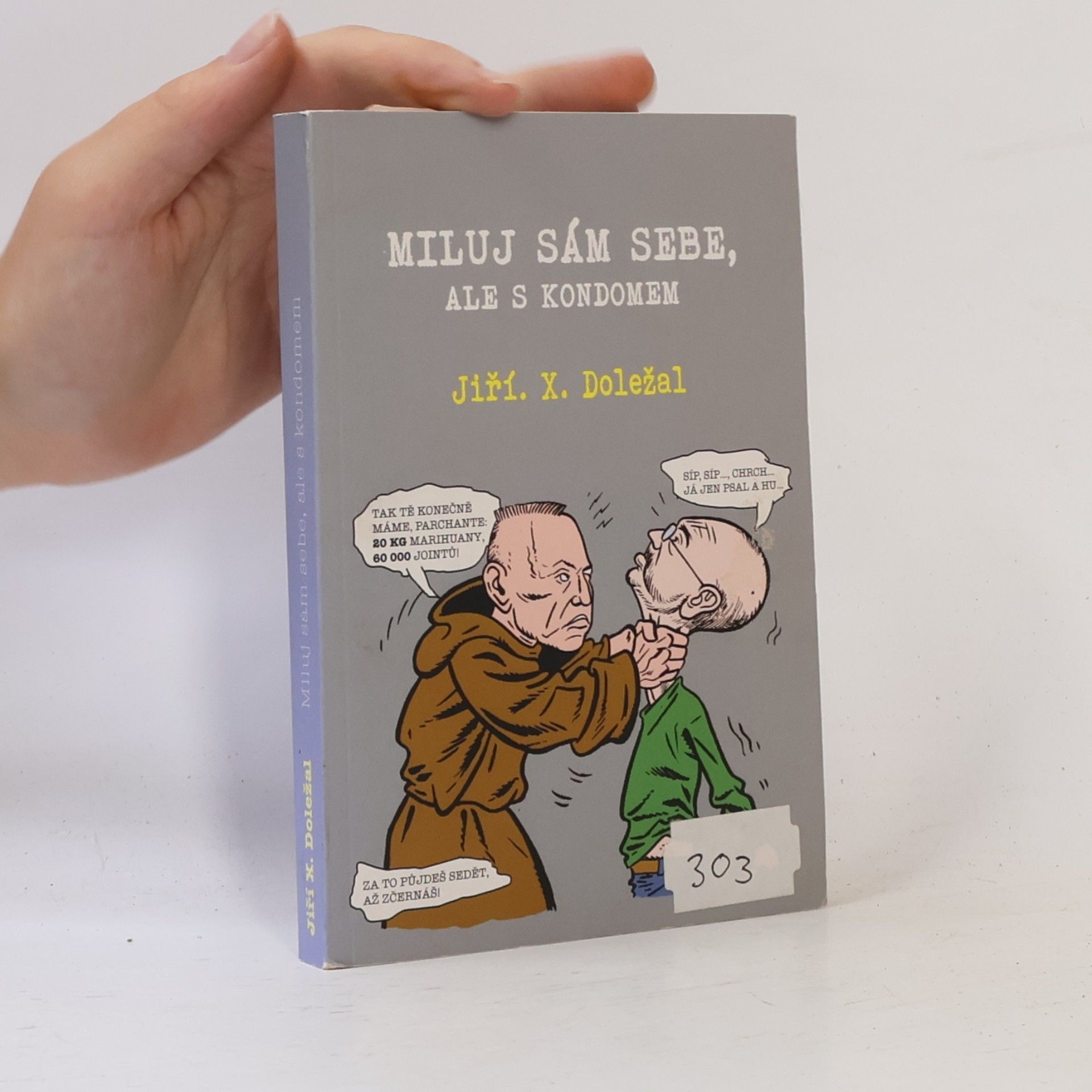Jiří X. Doležal Miluj sám sebe, ale s kondomem