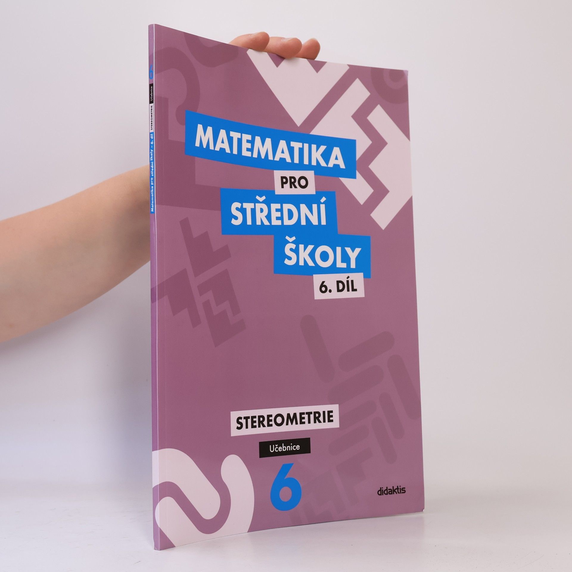 Jan Vondra Matematika pro střední školy. 6. díl. Stereometrie