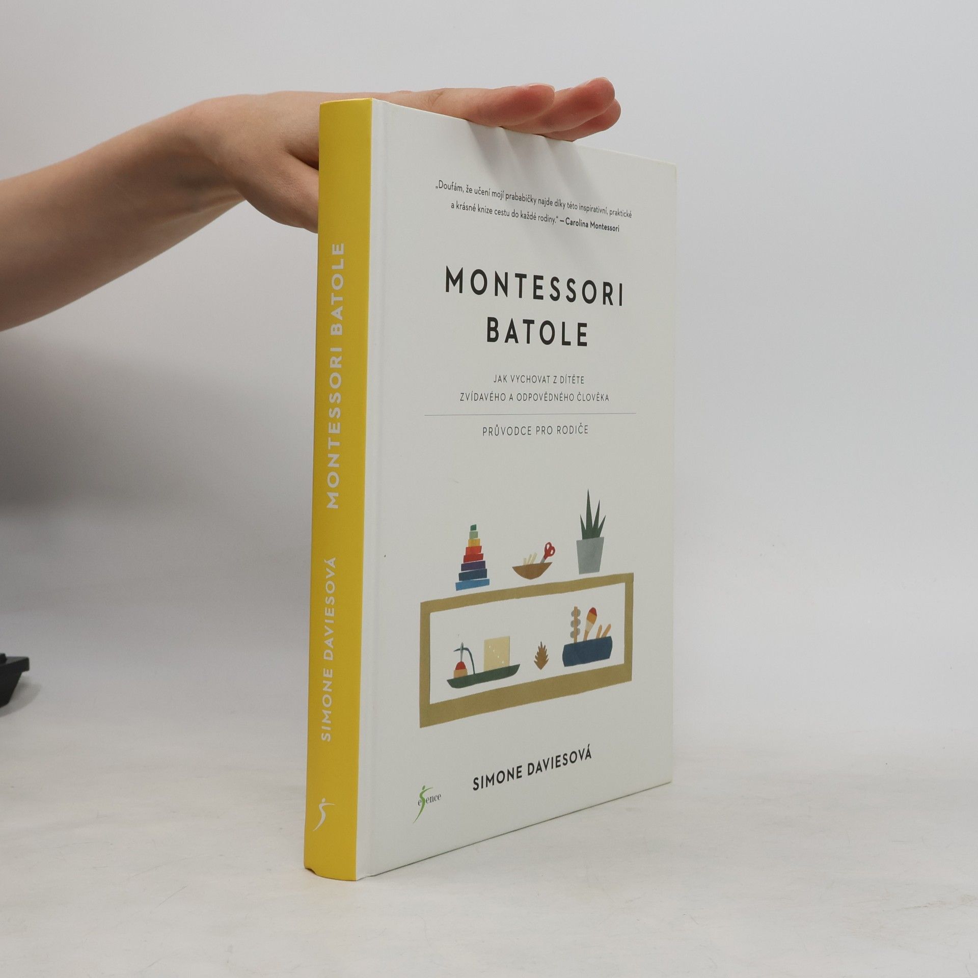 Simone Davies Montessori batole. Jak vychovat z dítěte zvídavého a odpovědného člověka