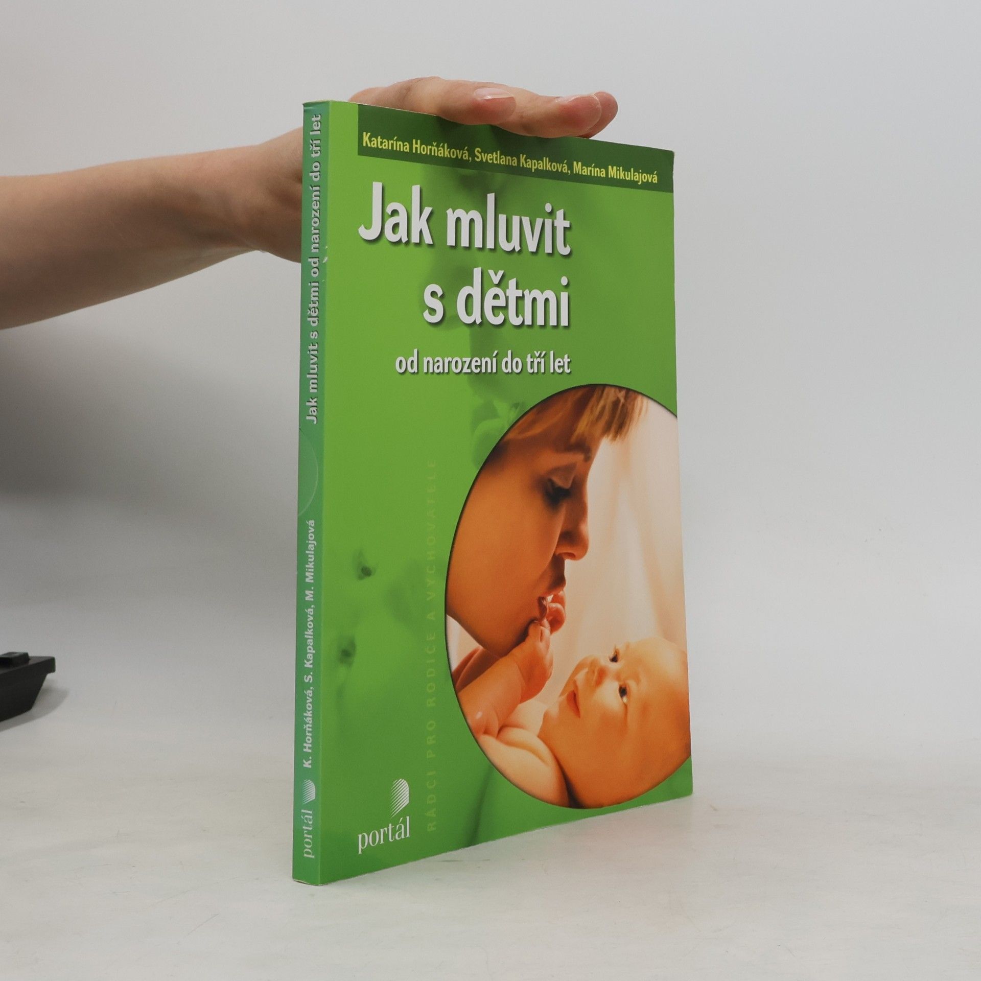 Katarína Horňáková Jak mluvit s dětmi. Od narození do tří let
