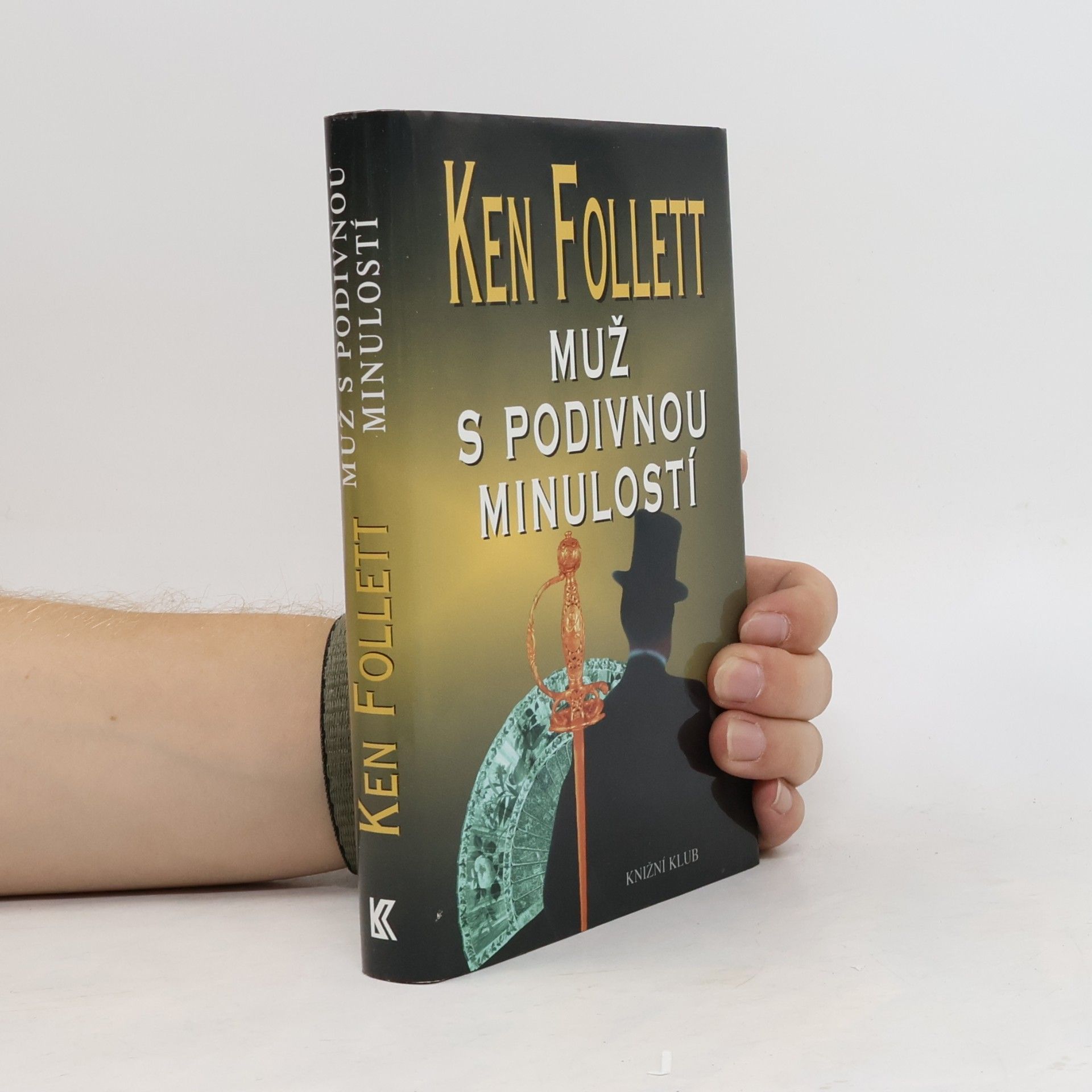 Ken Follett Muž s podivnou minulostí