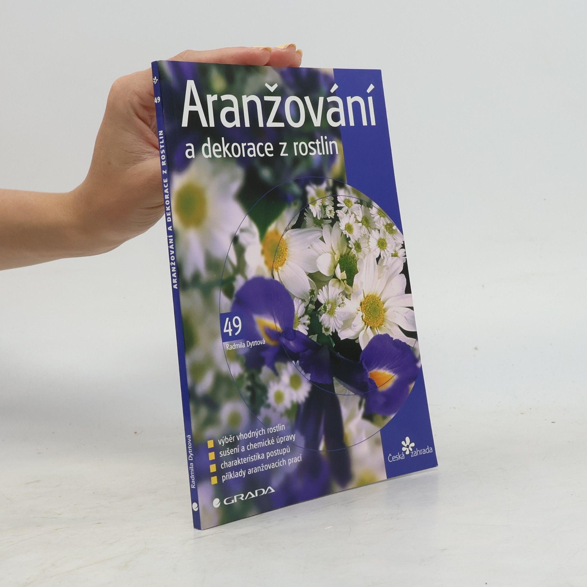 Radmila Dytrtová Aranžování a dekorace z rostlin