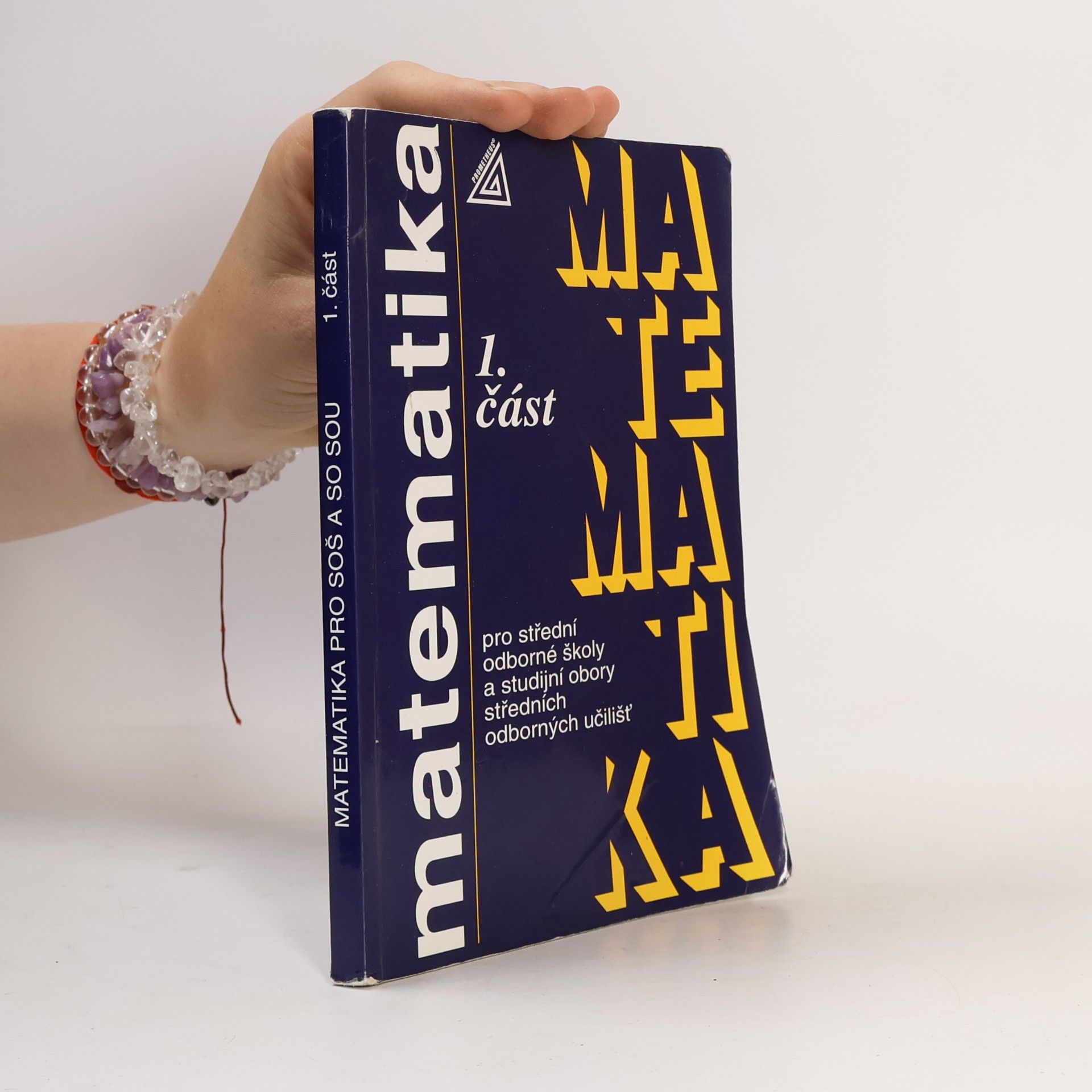 Emil Calda Matematika pro střední odborné školy a studijní obory středních odborných učilišť. 1. část