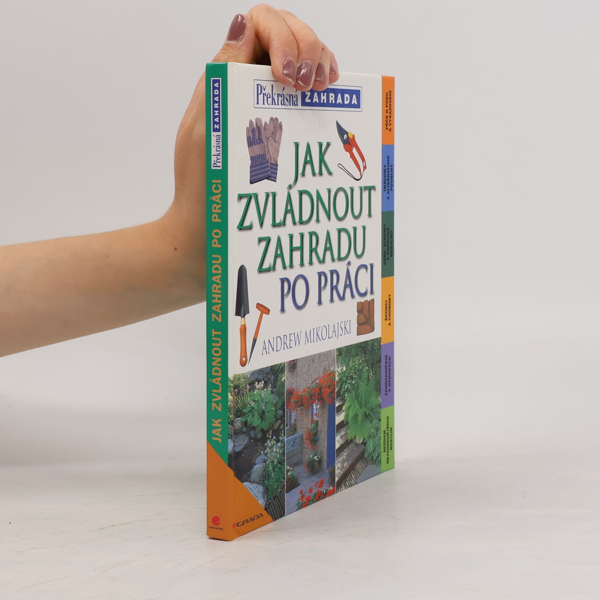 Andrew Mikolajski Jak zvládnout zahradu po práci