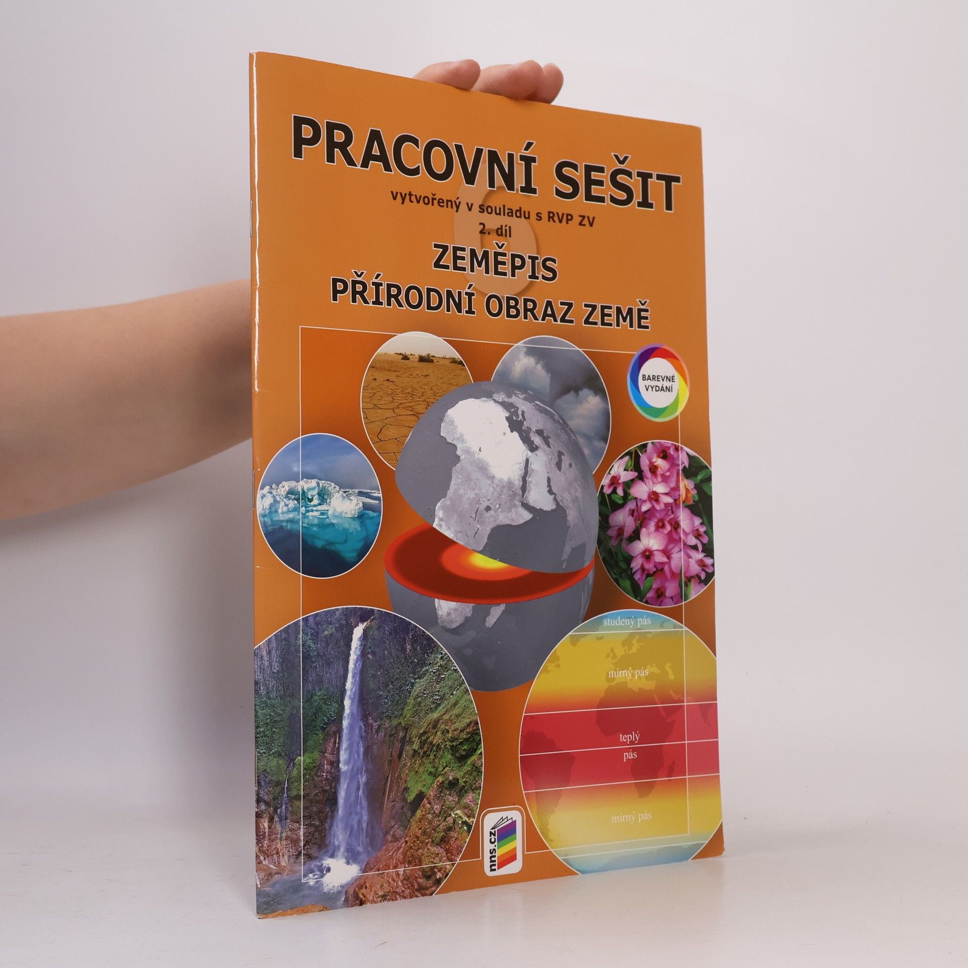 Zeměpis 6 : pracovní sešit vytvořený v souladu s RVP ZV. 2. díl, Přírodní obraz Země