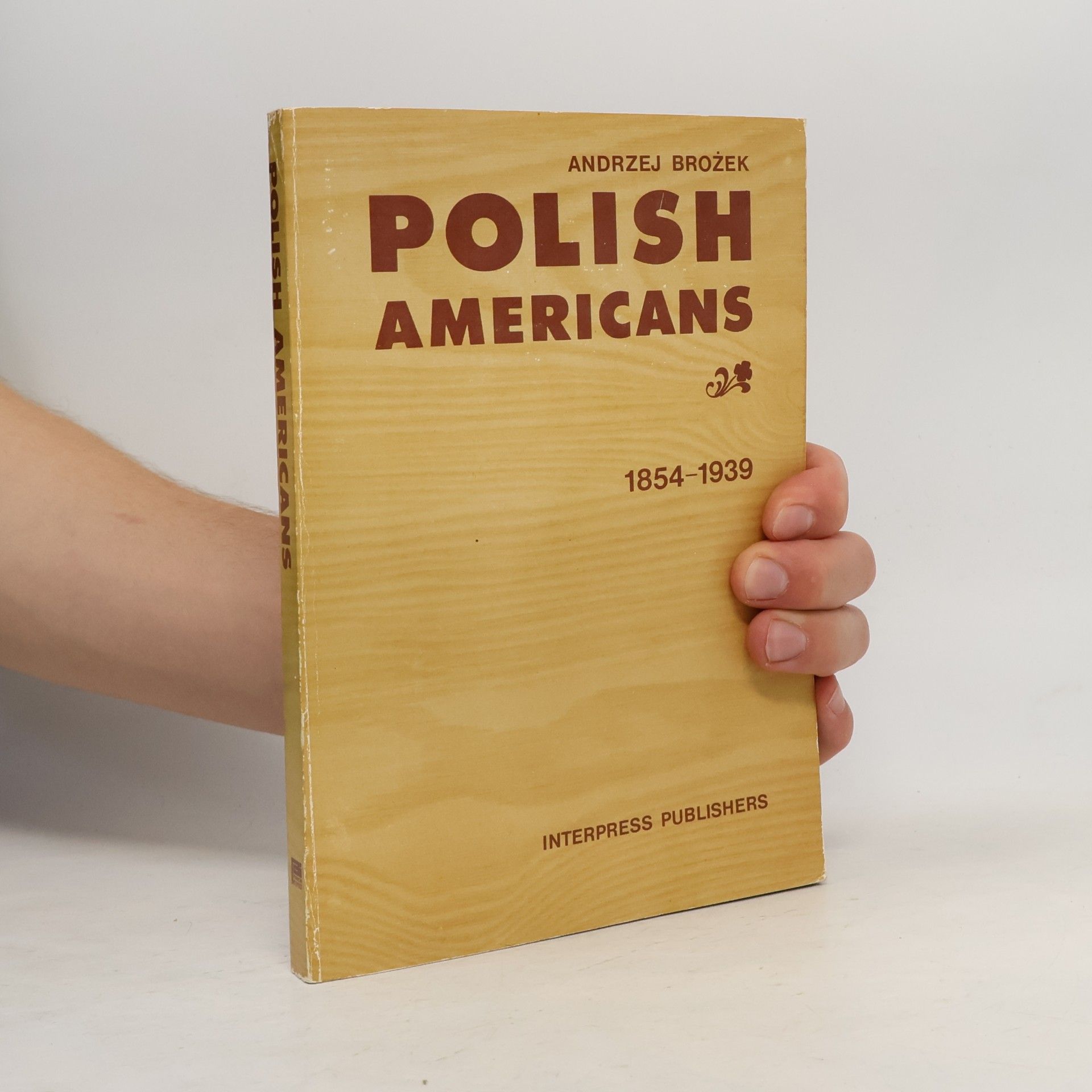 Andrzej Brozek Polish Americans, 1854-1939