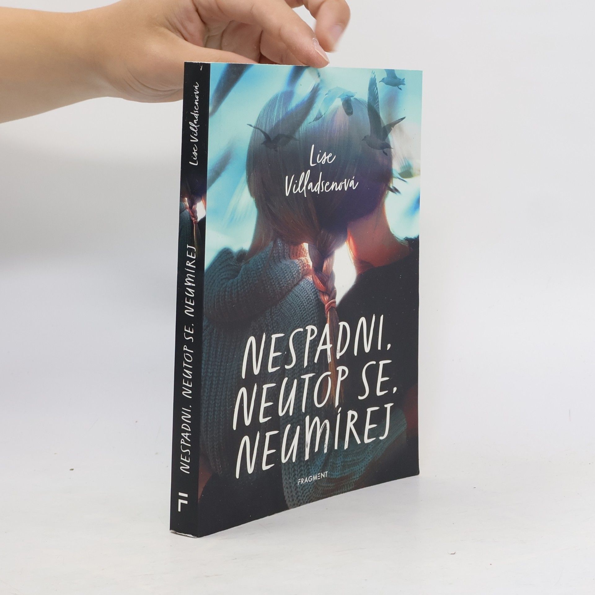 Nespadni, neutop se, neumírej