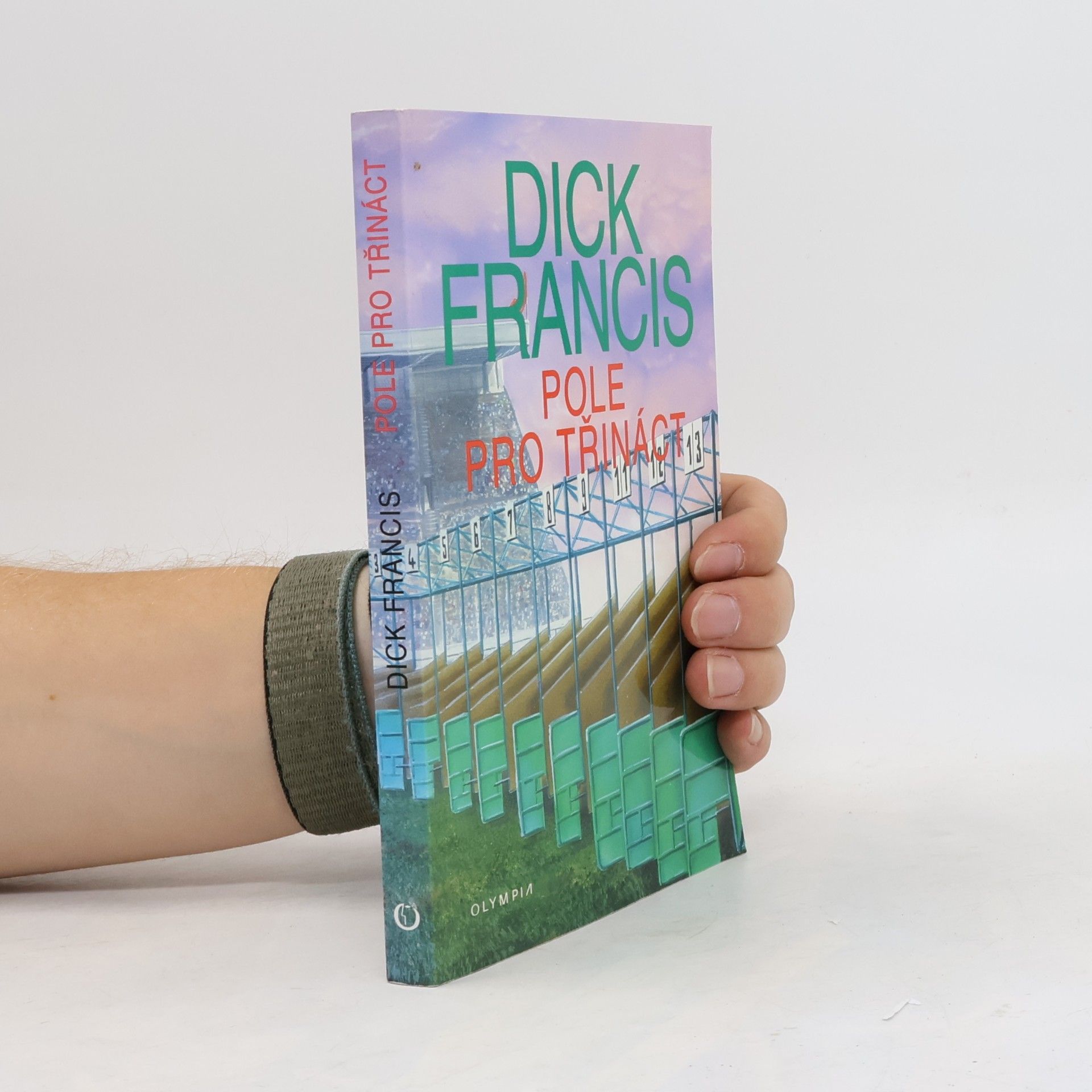 Dick Francis Pole pro třináct: Detektivní příběhy z dostihového prostředí