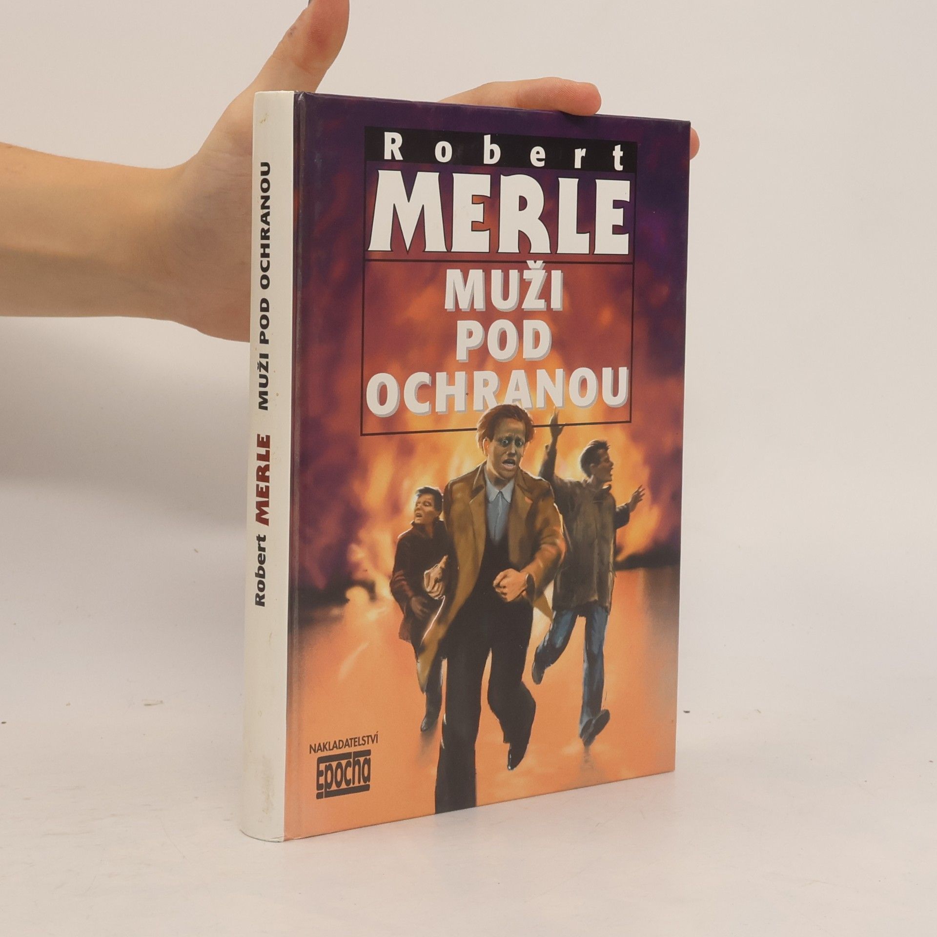 Robert Merle Muži pod ochranou