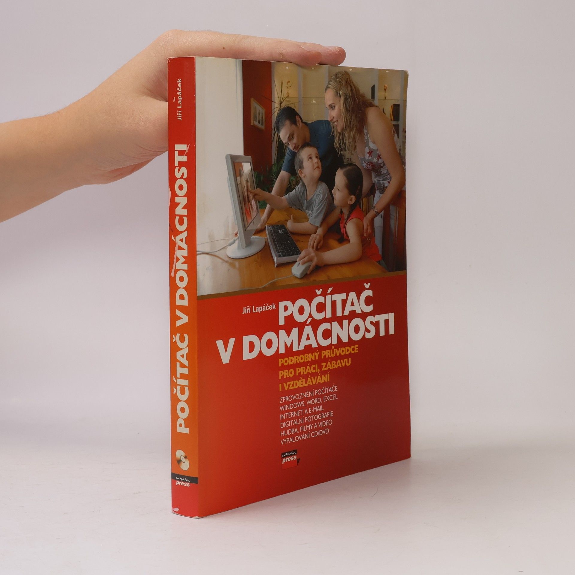 Jiří Lapáček Počítač v domácnosti : podrobný průvodce pro práci, zábavu i vzdělávání