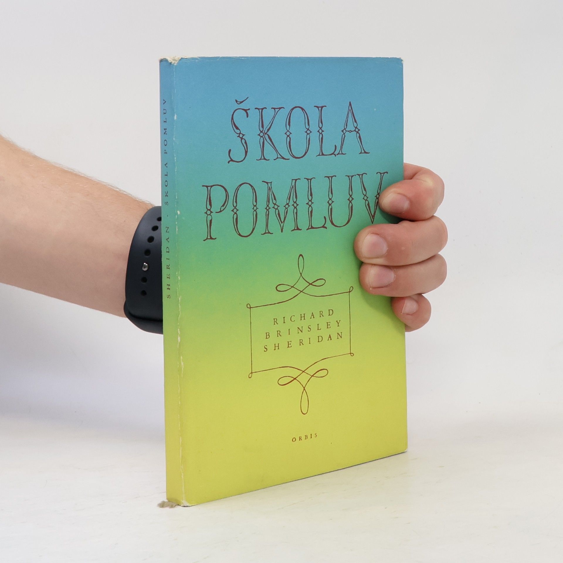 Richard Brinsley Sheridan Škola pomluv.Komedie o 5 dějstvích (8 obrazech)