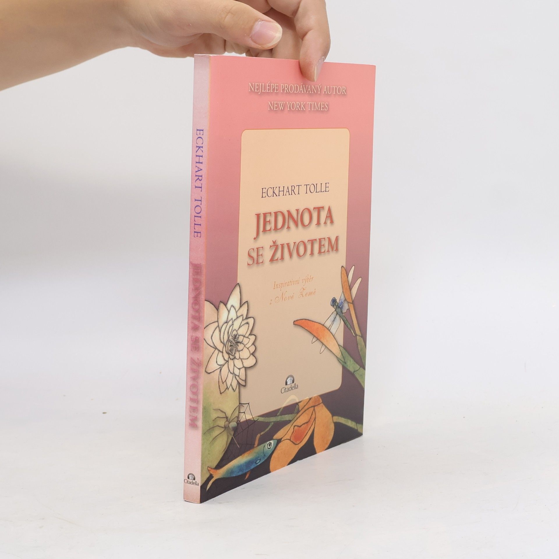 Eckhart Tolle Jednota se životem : inspirativní výběr z Nové Země