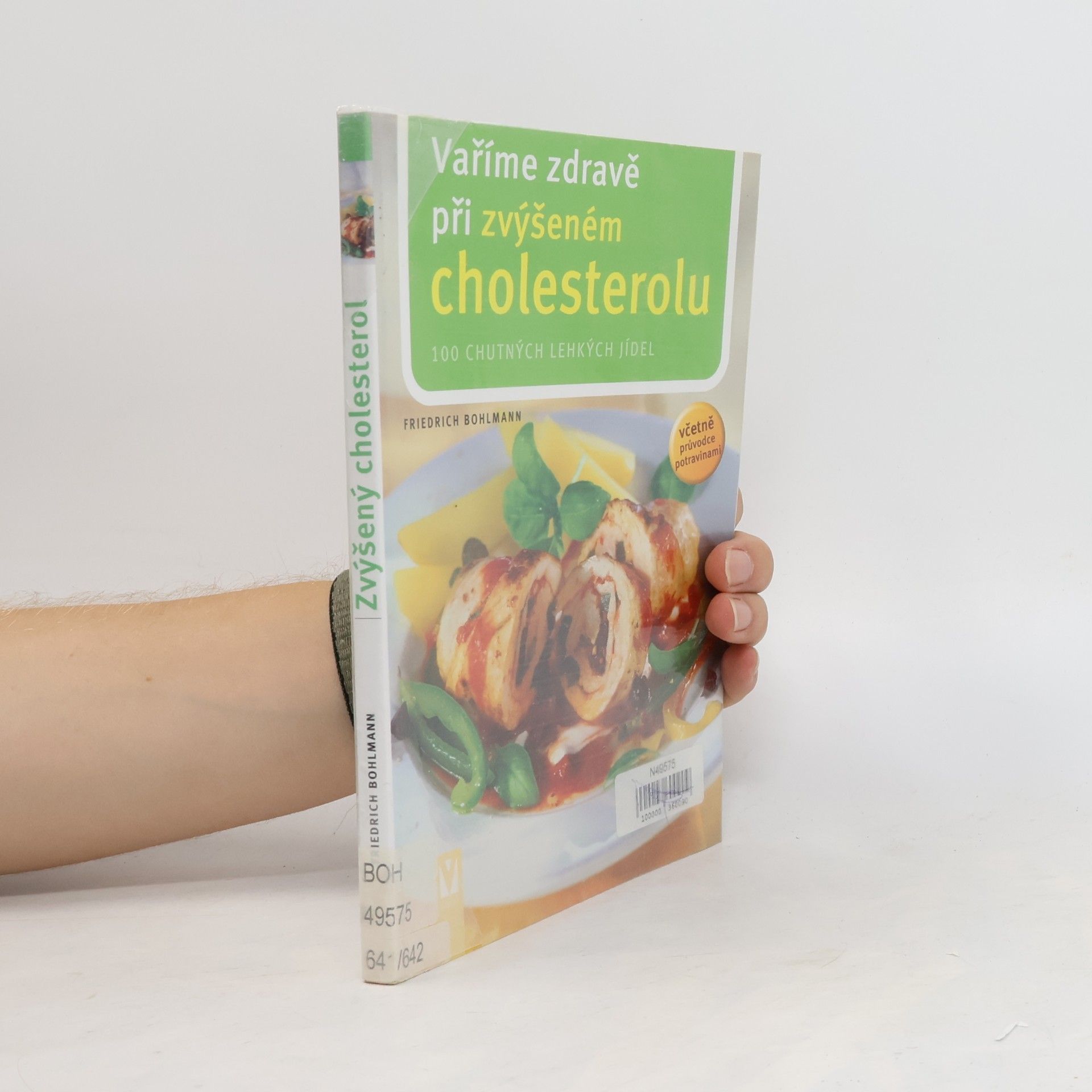 Vaříme zdravě při zvýšeném cholesterolu. 101 chutných jídel : včetně průvodce potravinami