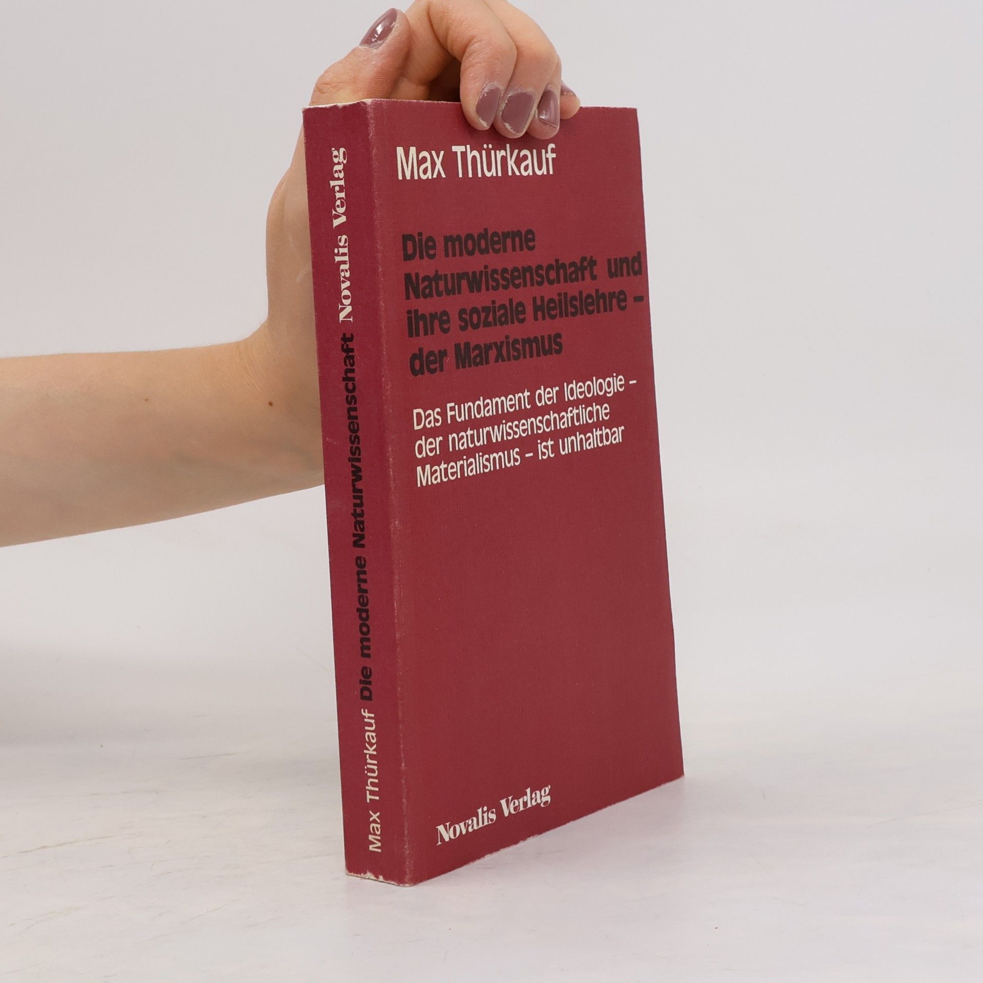 Max Thürkauf Die moderne Naturwissenschaft und ihre soziale Heilslehre - der Marxismus