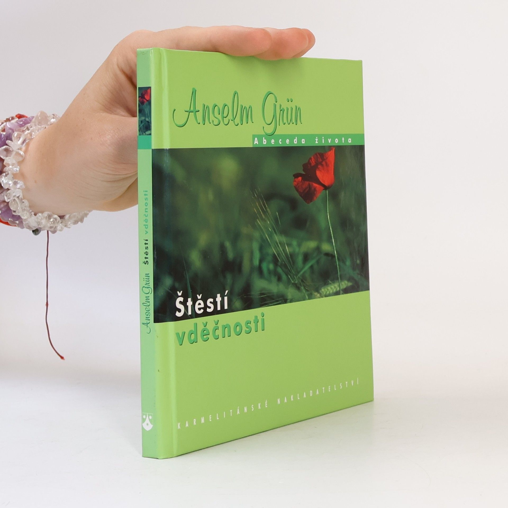 Anselm Grün Štěstí vděčnosti