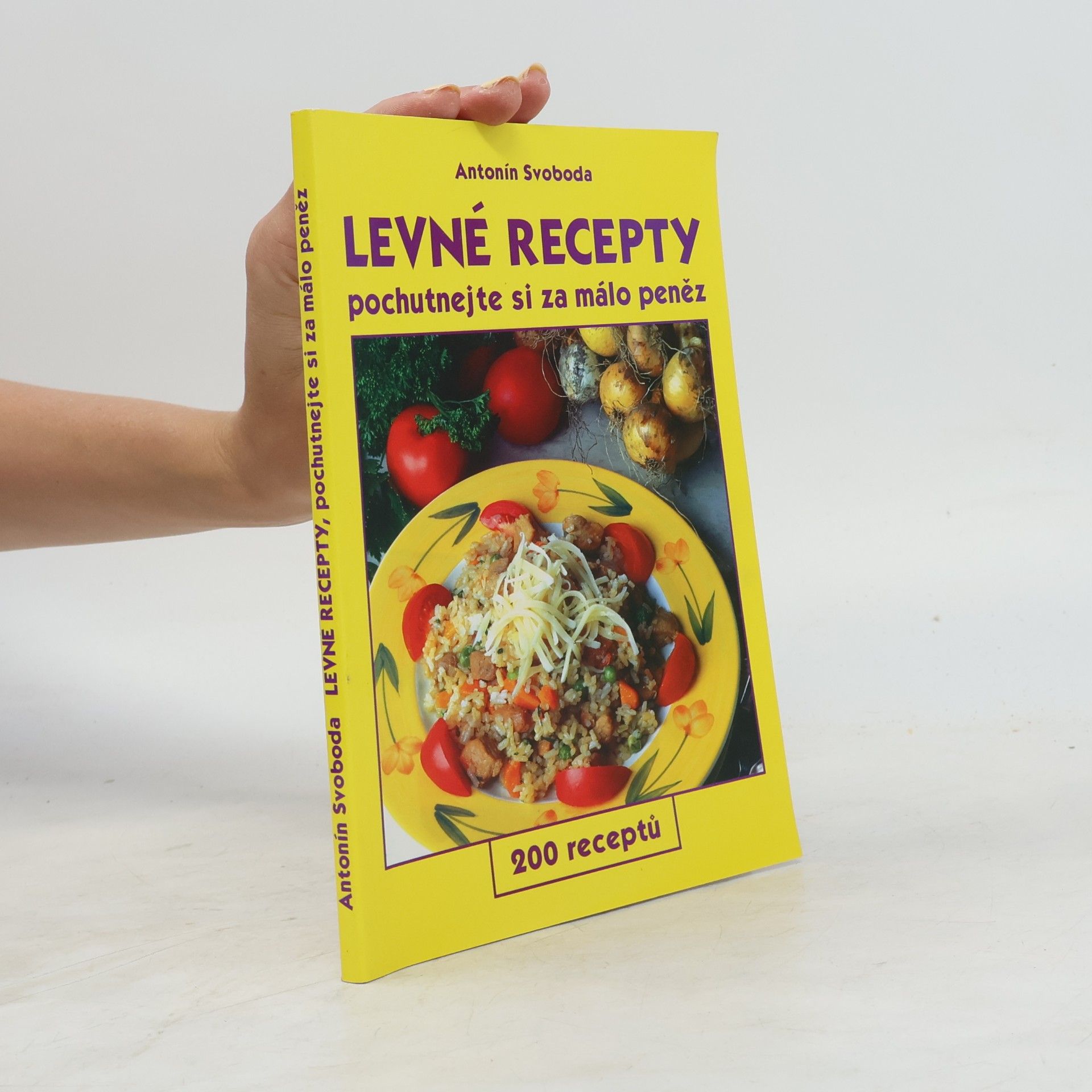 Antonín Svoboda Levné recepty. Pochutnejte si za málo peněz