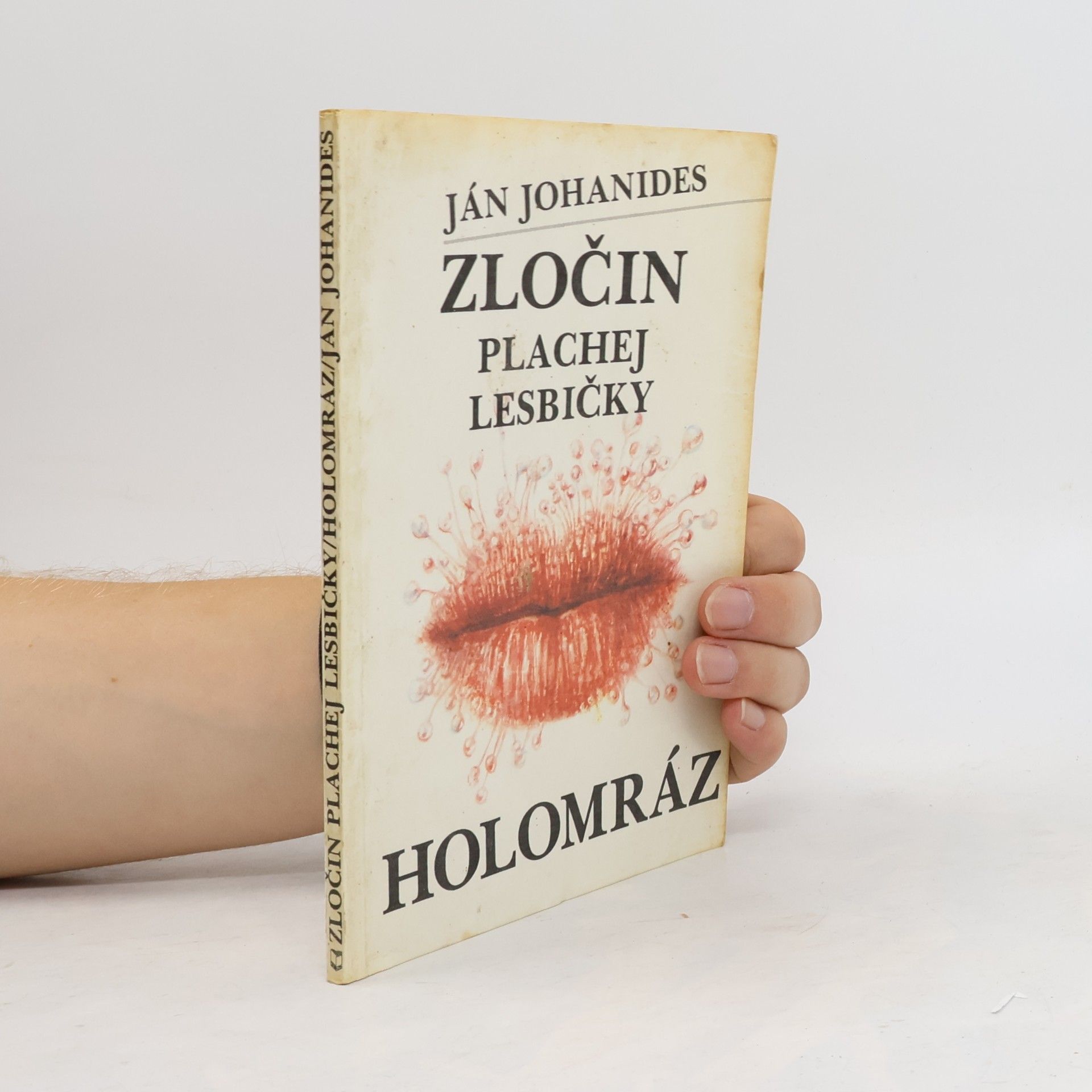 Ján Johanides Zločin plachej lesbičky - Holomráz