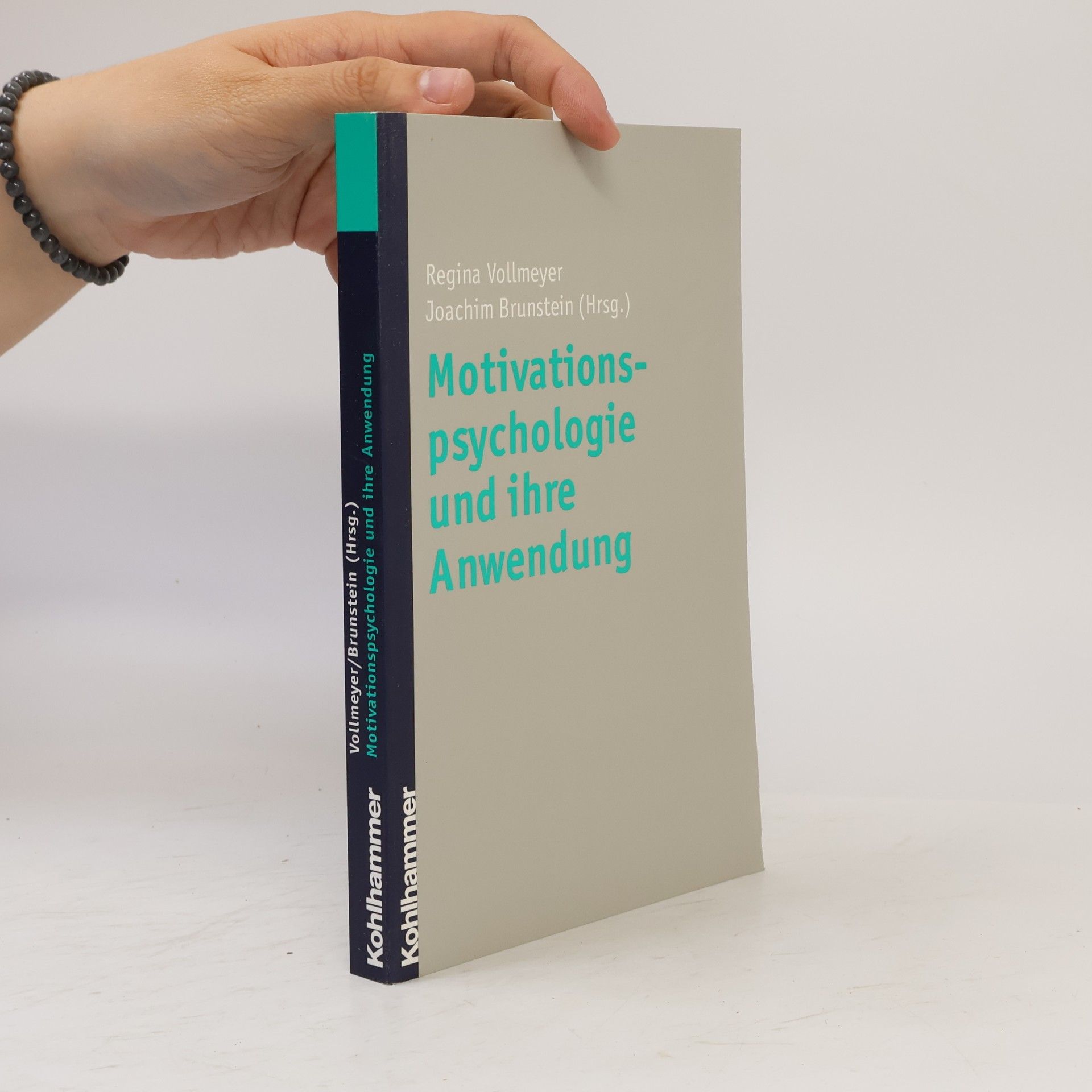 Regina Vollmeyer Motivationspsychologie und ihre Anwendung
