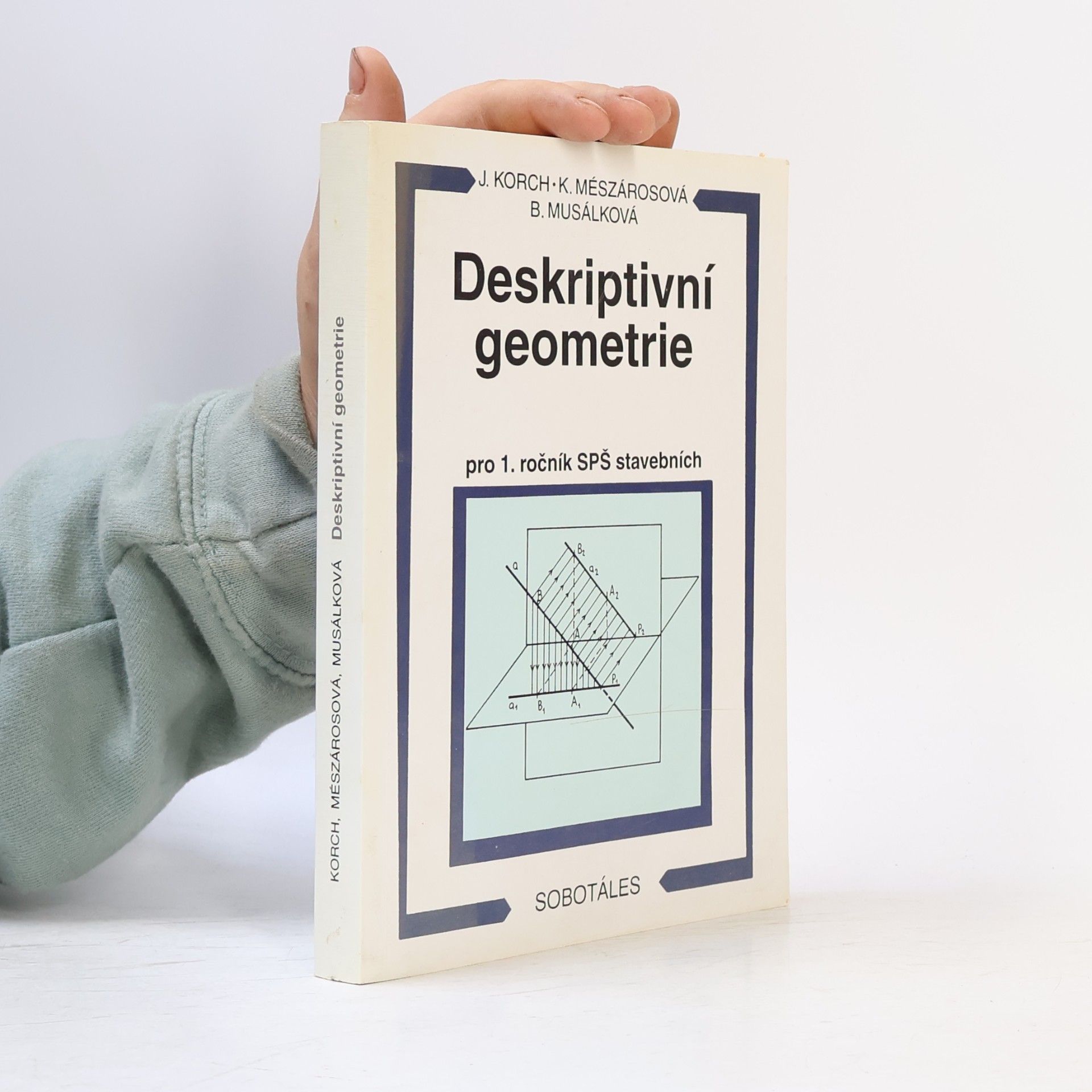Katarína Mészárosová Deskriptivní geometrie pro 1. ročník SPŠ stavebních