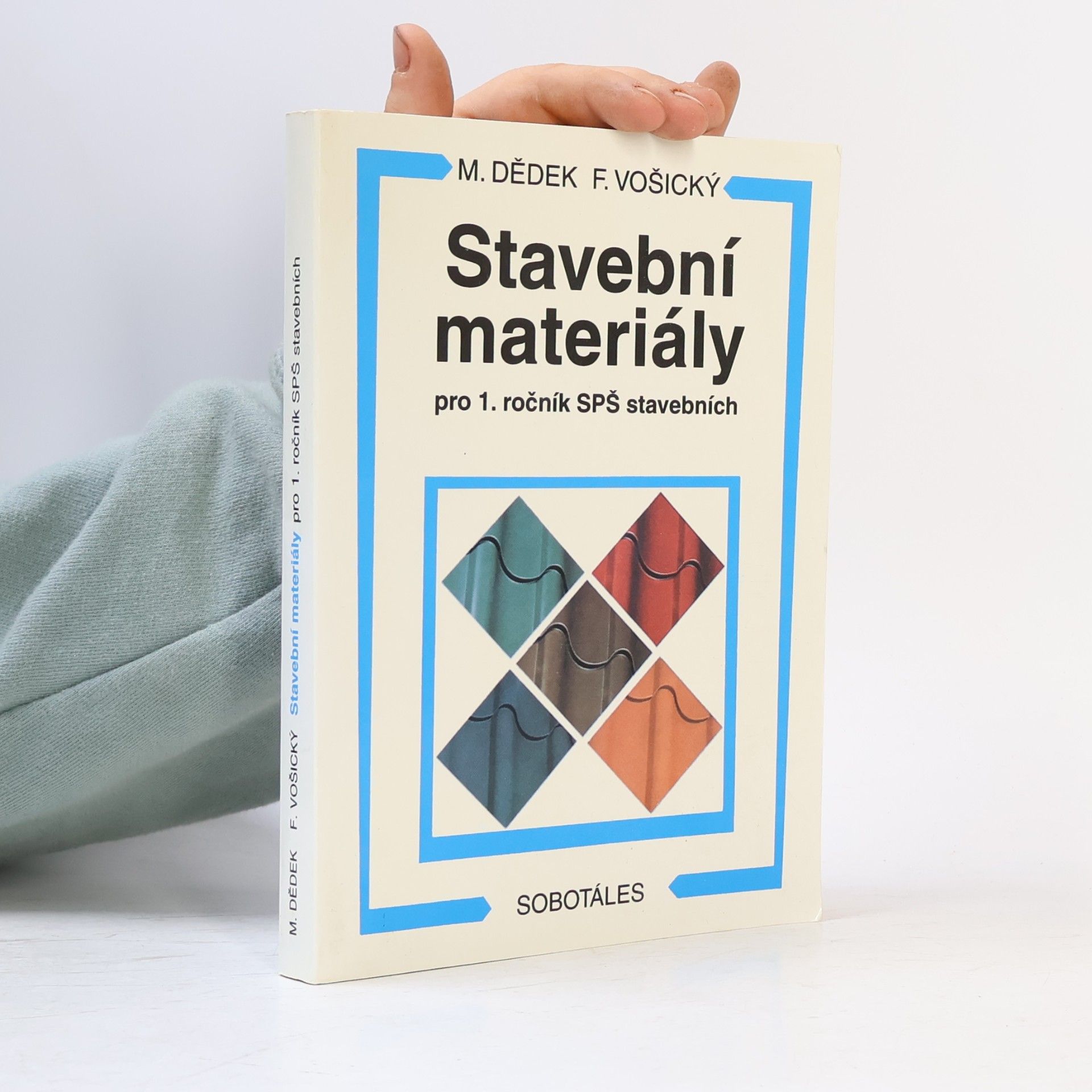 Miloň Dědek Stavební materiály pro 1. ročník SPŠ stavebních