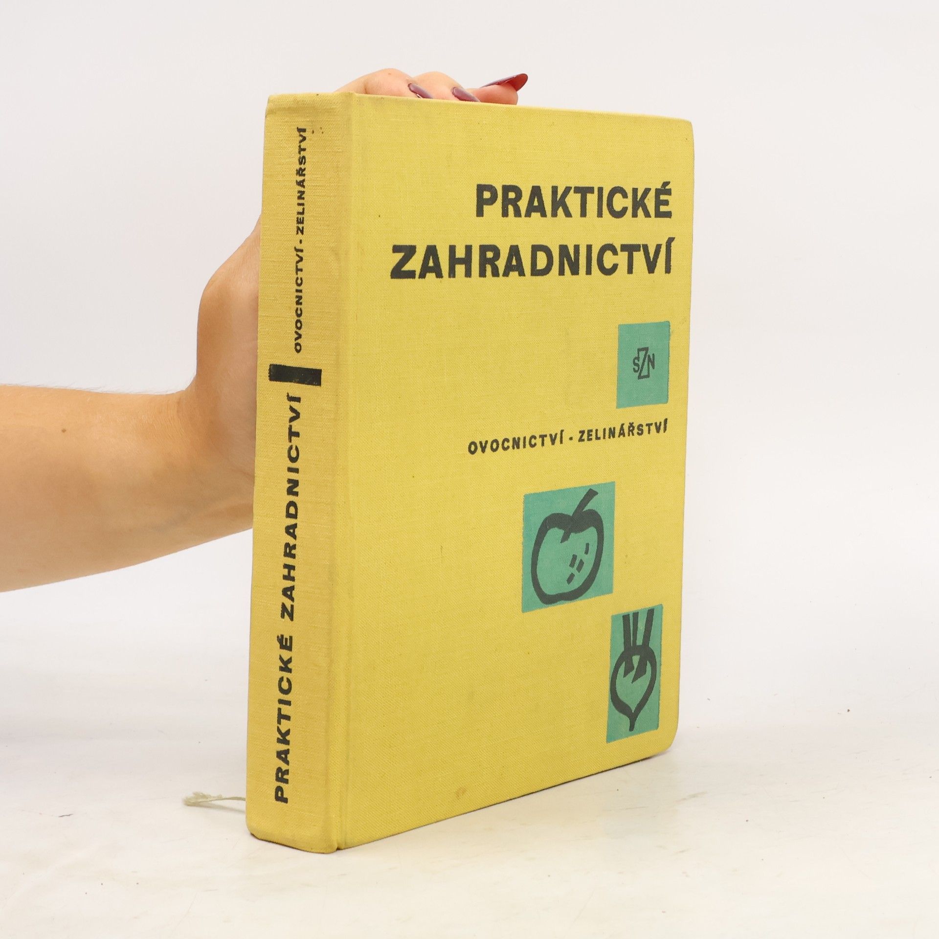 Anna Horynová Praktické zahradnictví. Ovocnictví - zelinářství