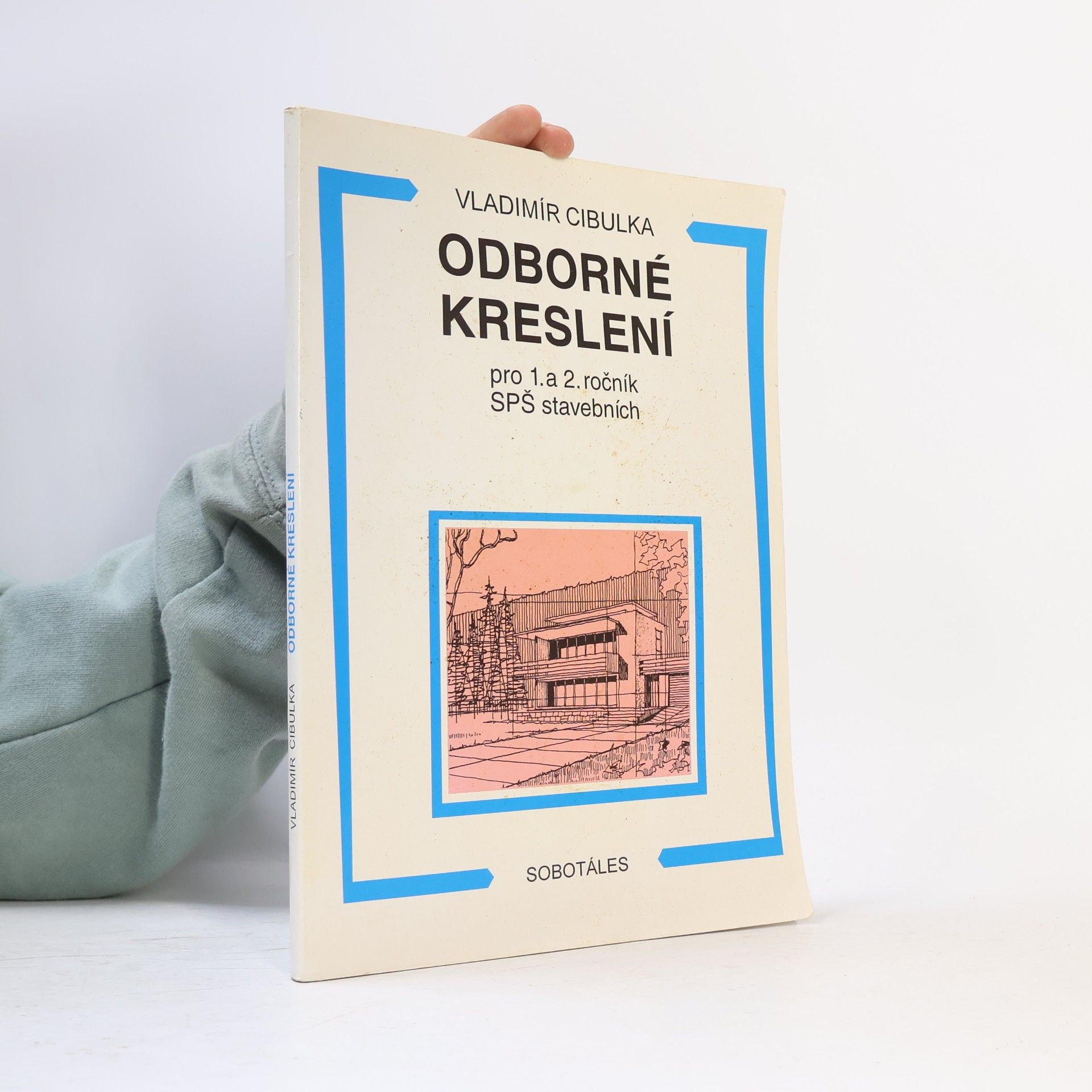Cibulka Vladimír Odborné kreslení pro 1. a 2. ročník SPŠ stavebních