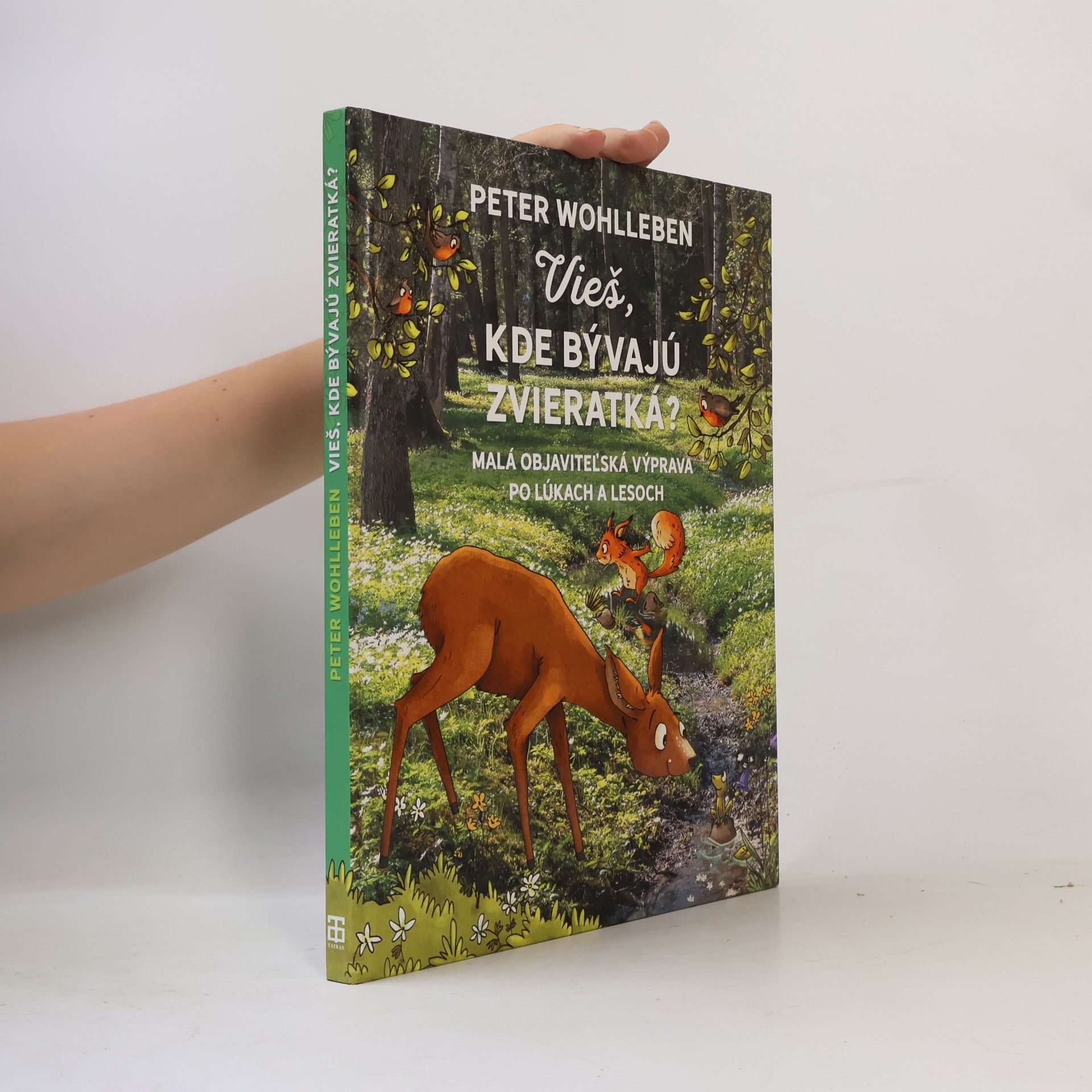Peter Wohlleben Vieš, kde bývajú zvieratká?
