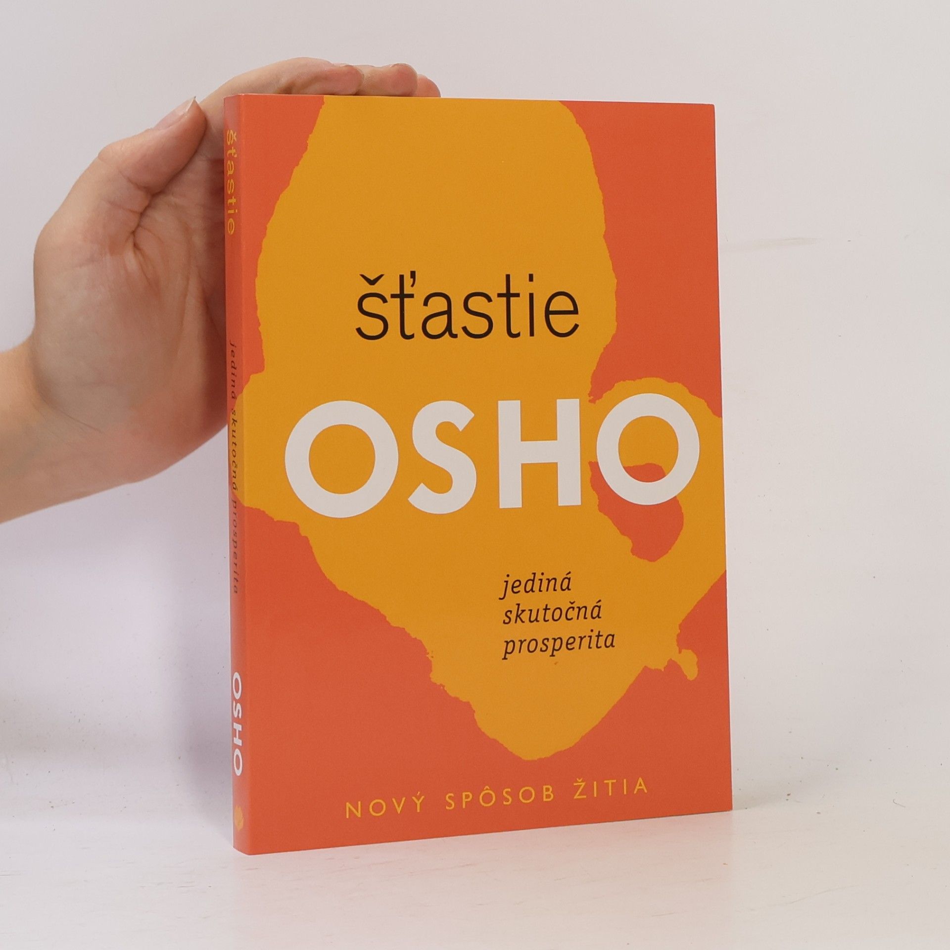 Osho Šťastie. Jediná skutočná prosperita.