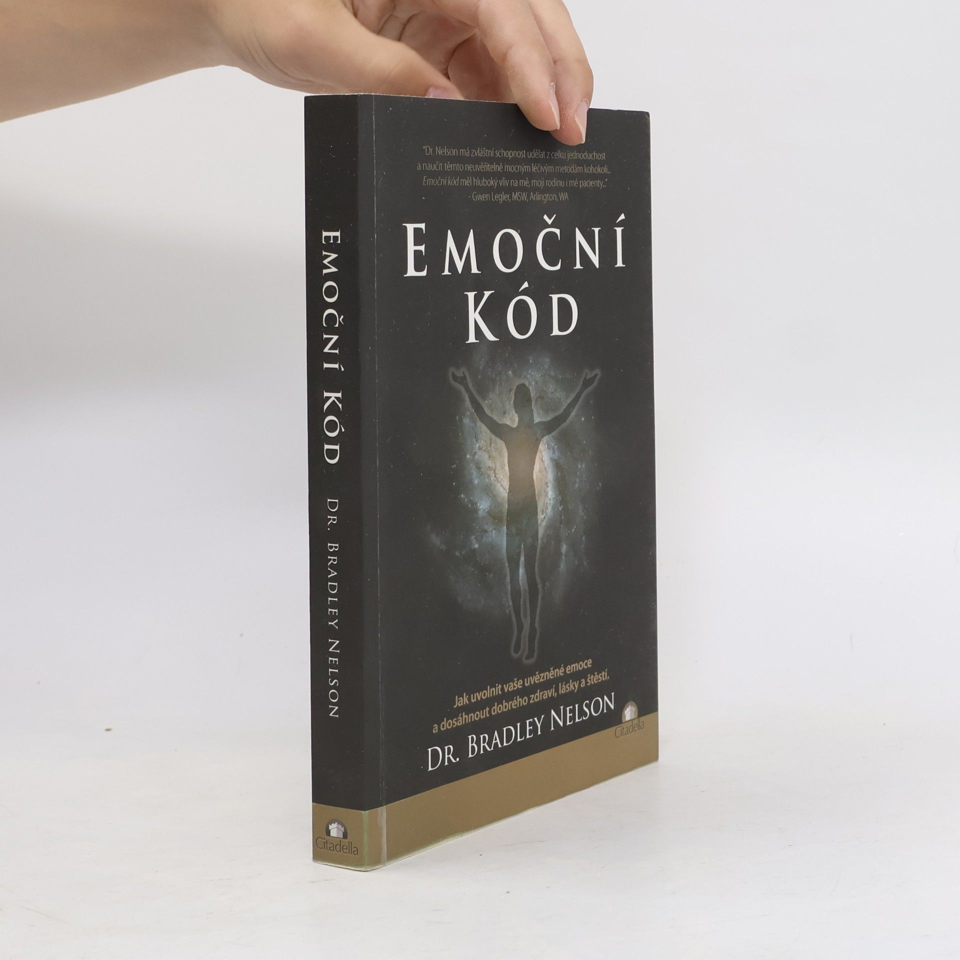 Bradley Nelson Emoční kód: Jak uvolnit vaše uvězněné emoce a dosáhnout dobrého zdraví, lásky a štěstí