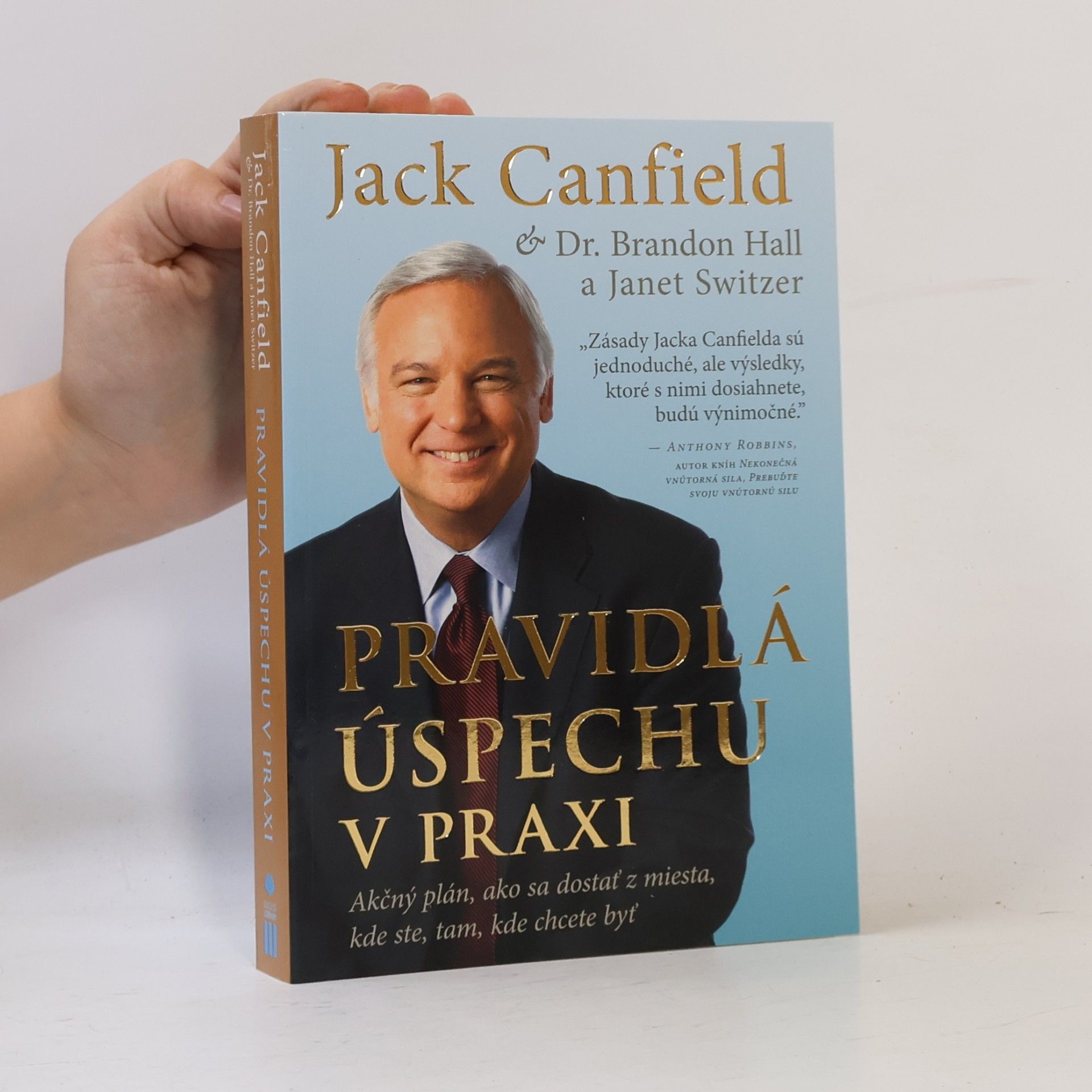 Jack Canfield Pravidlá úspěchu v praxi