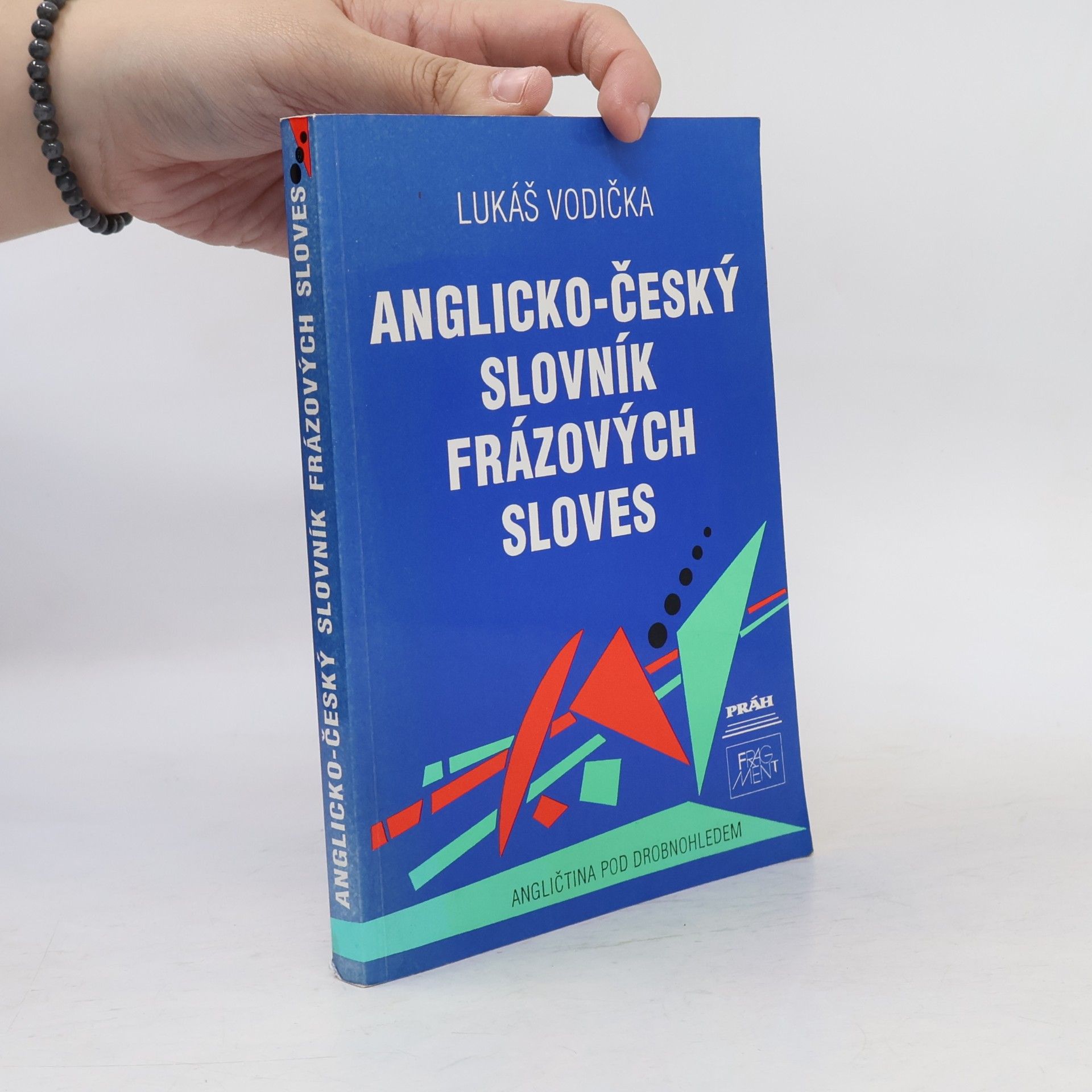 Lukáš Vodička Anglicko-český slovník frázových sloves