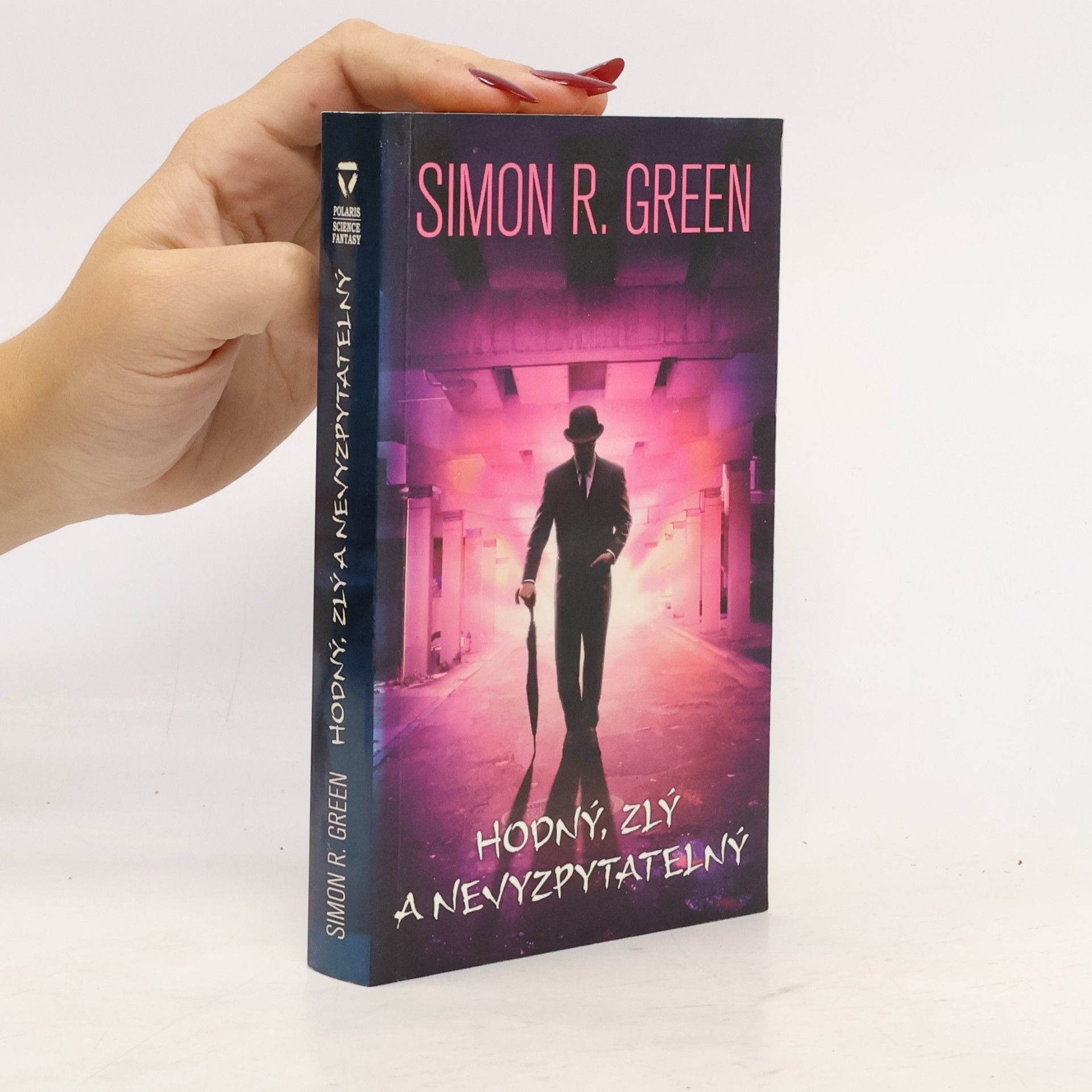 Simon R. Green Hodný, zlý a nevyzpytatelný