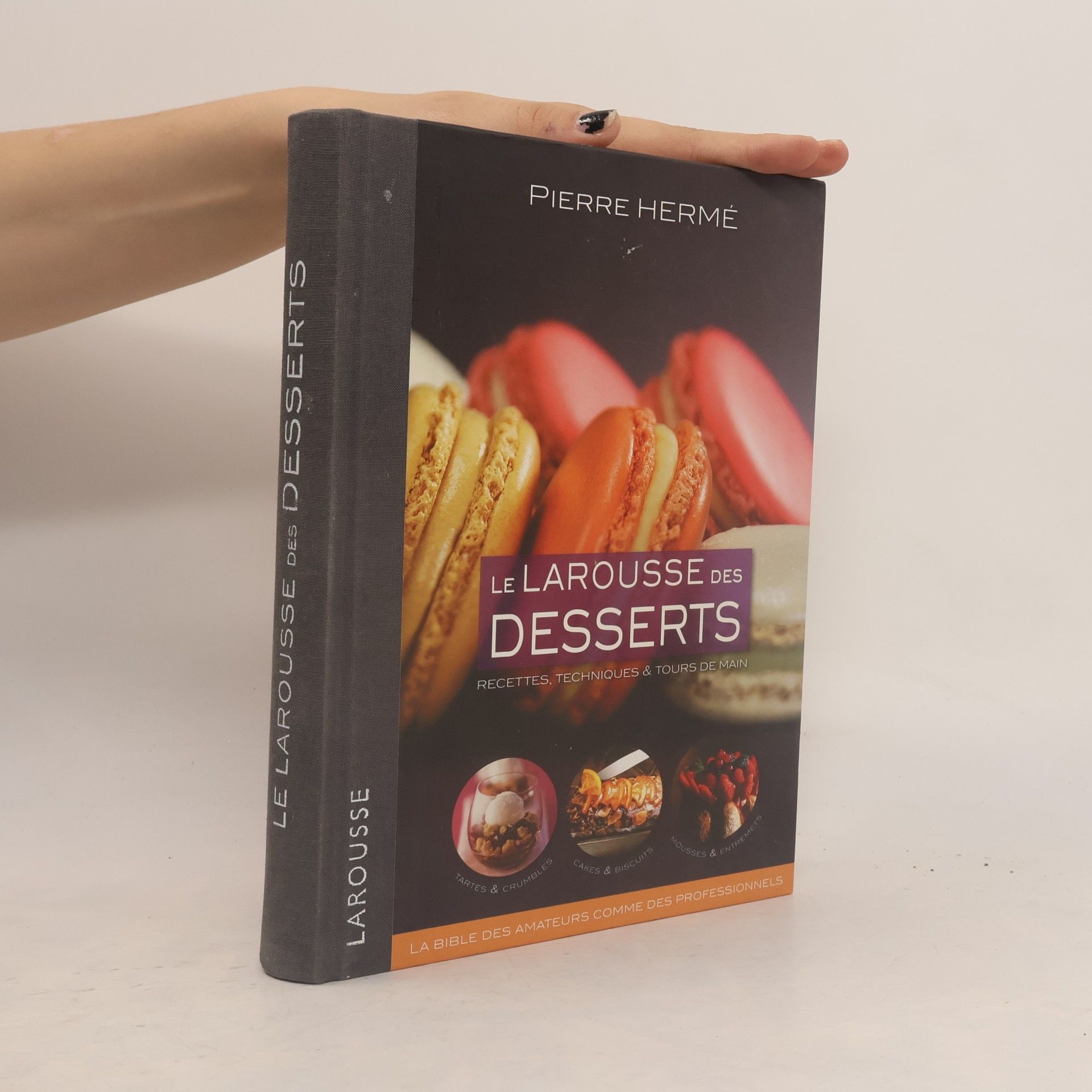 Pierre Hermé Le Larousse des desserts