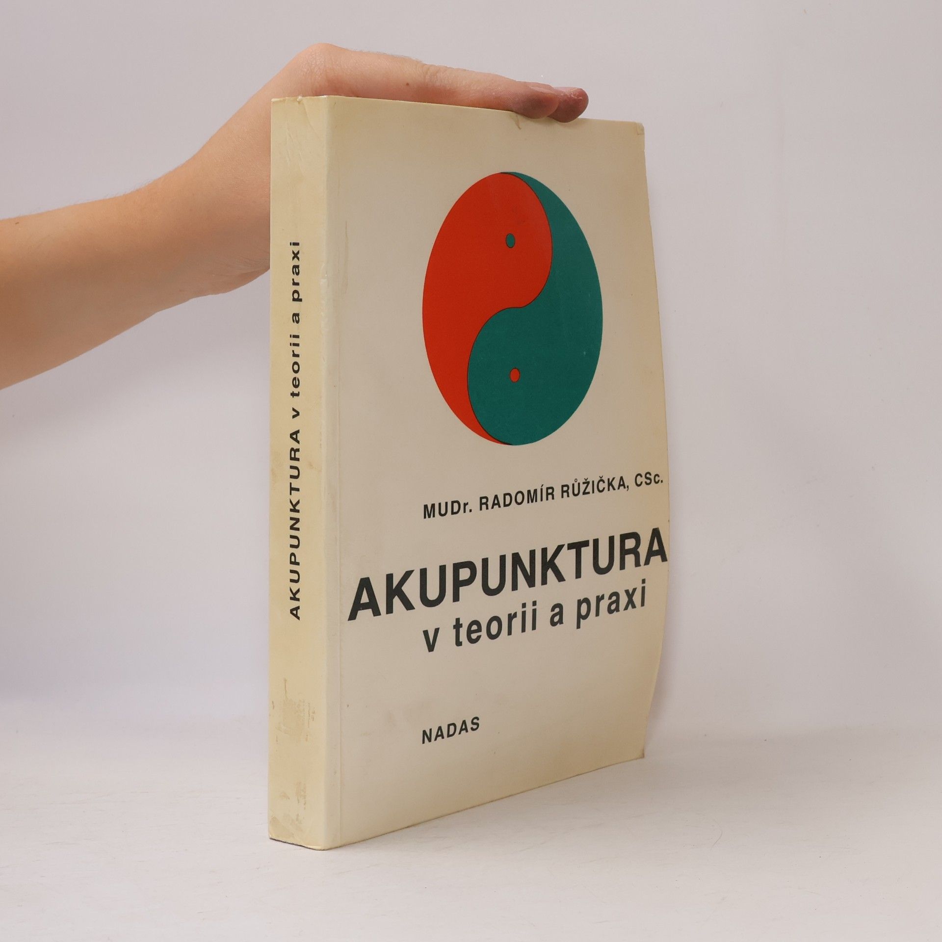 Radomír Růžička Akupunktura v teorii a praxi