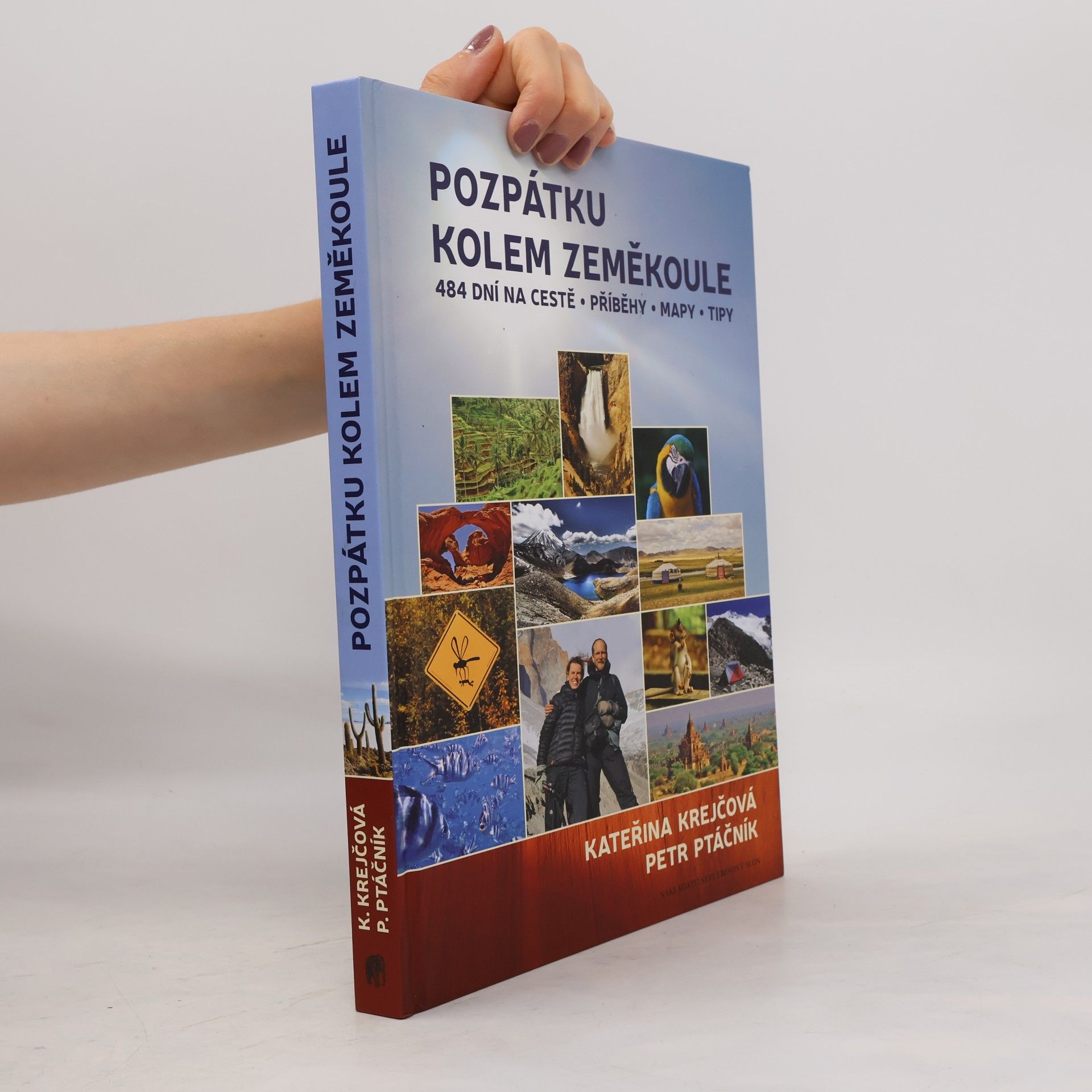 Petr Ptáčník Pozpátku kolem zeměkoule : 484 dní na cestě : příběhy, mapy, tipy