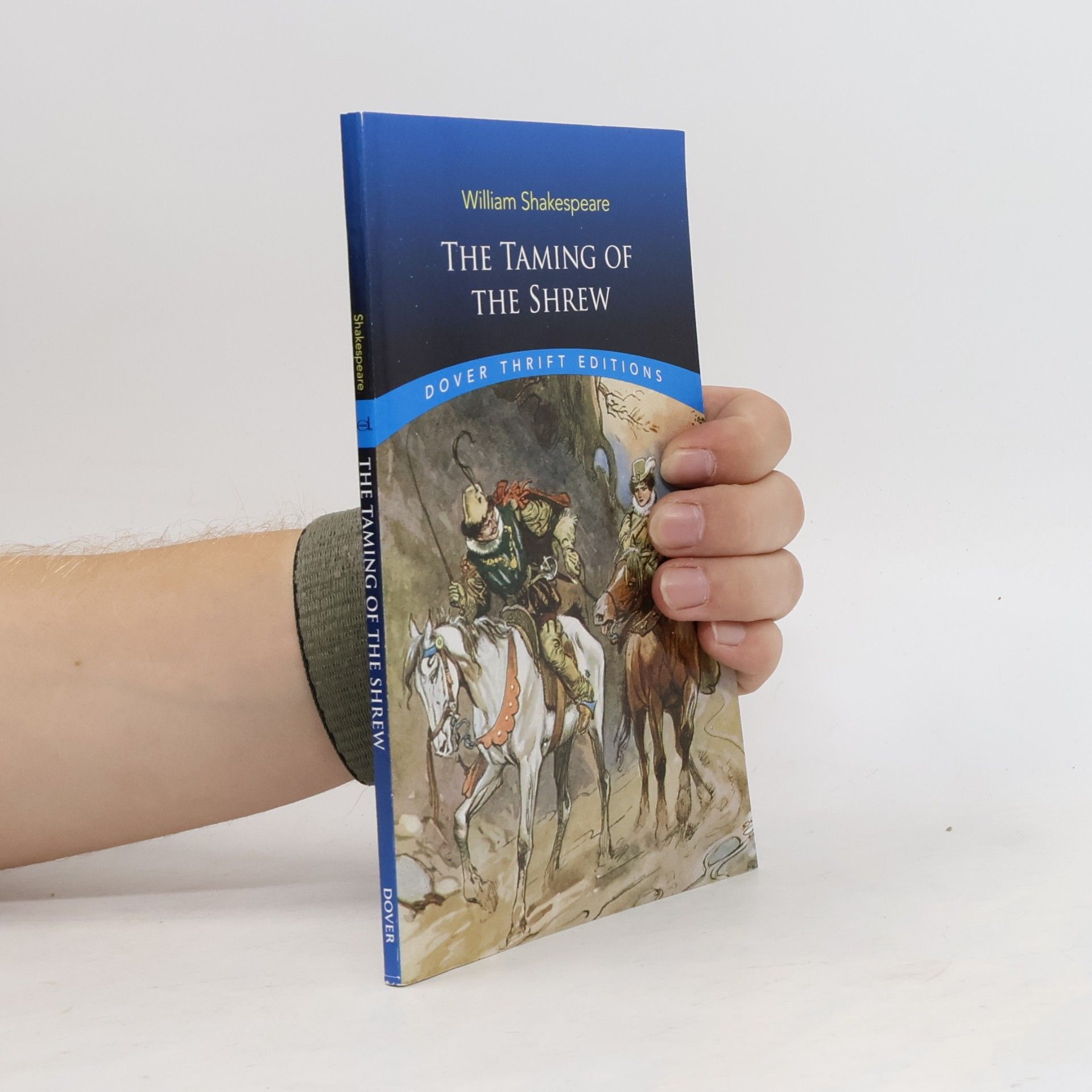 William Shakespeare Dover Thrift Editions: The Taming of the Shrew