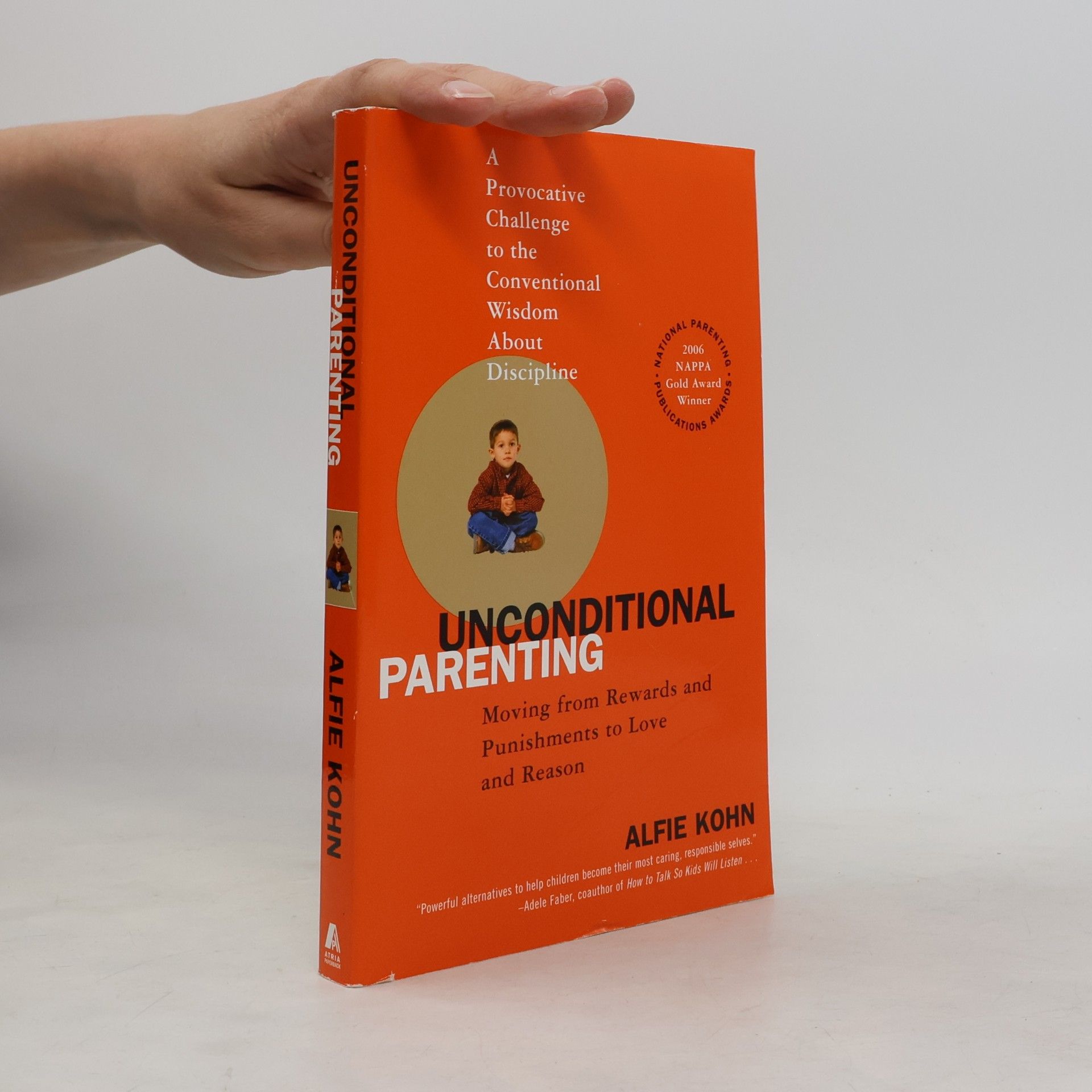 Alfie Kohn Unconditional parenting : moving from rewards and punishments to love and reason