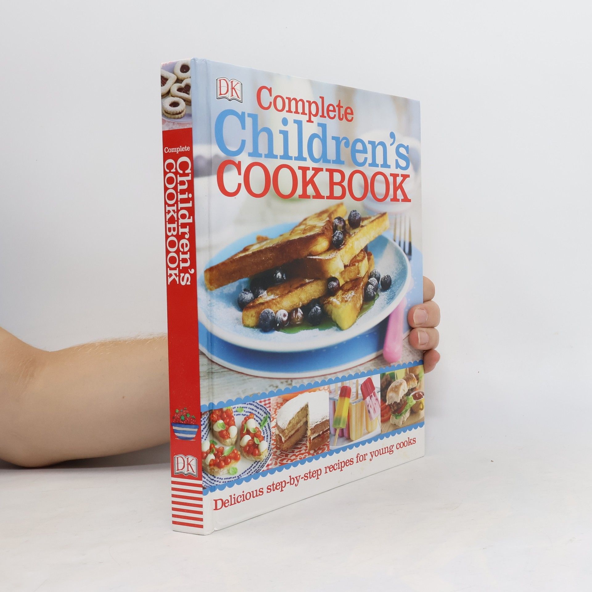 Dorling Kindersley Complete Children's Cookbook: Delicious Step-By-Step Recipes for Young Cooks