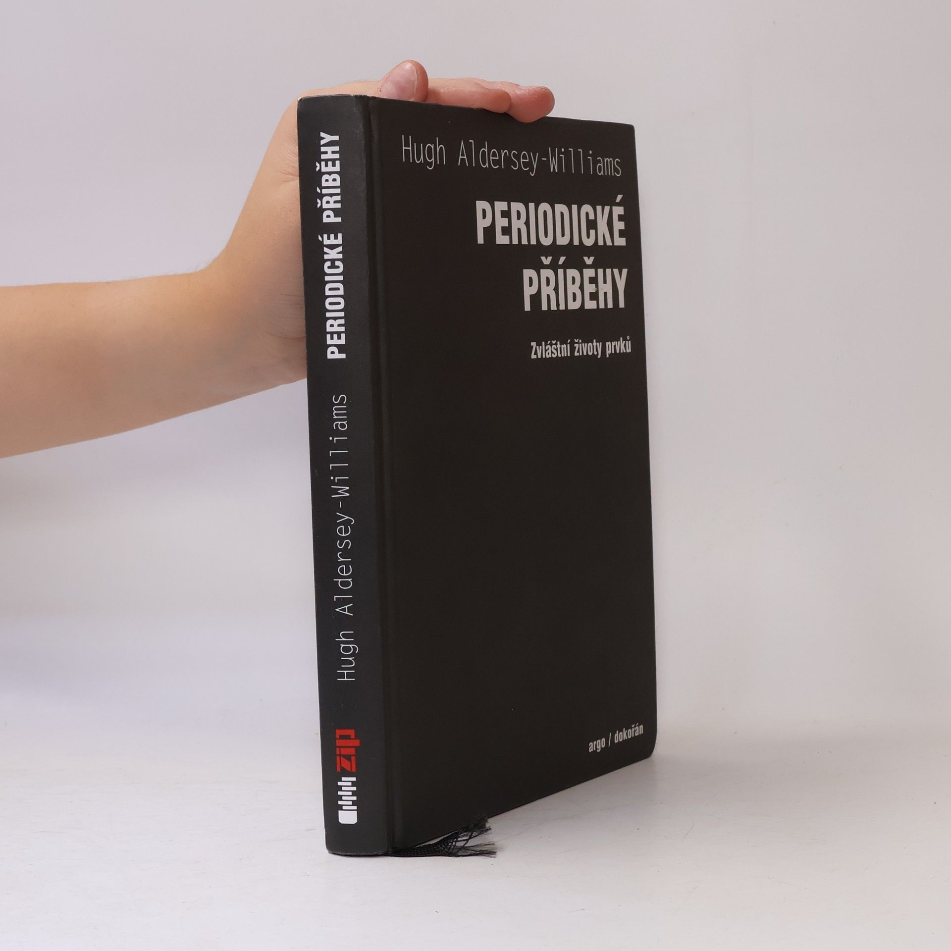 Hugh Aldersey Williams Periodické příběhy : zvláštní životy prvků