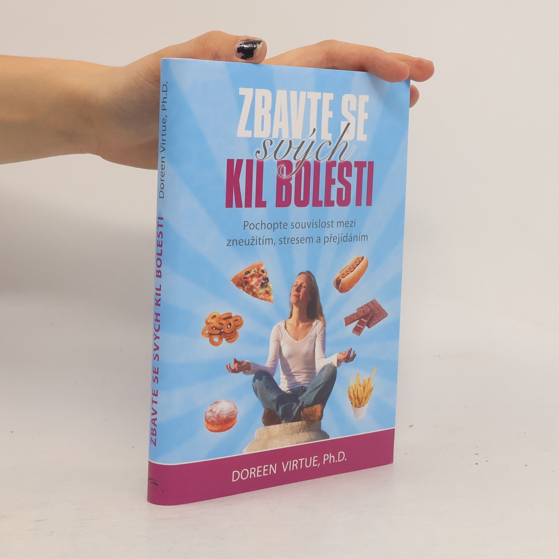 Doreen Virtue Zbavte se svých kil bolesti