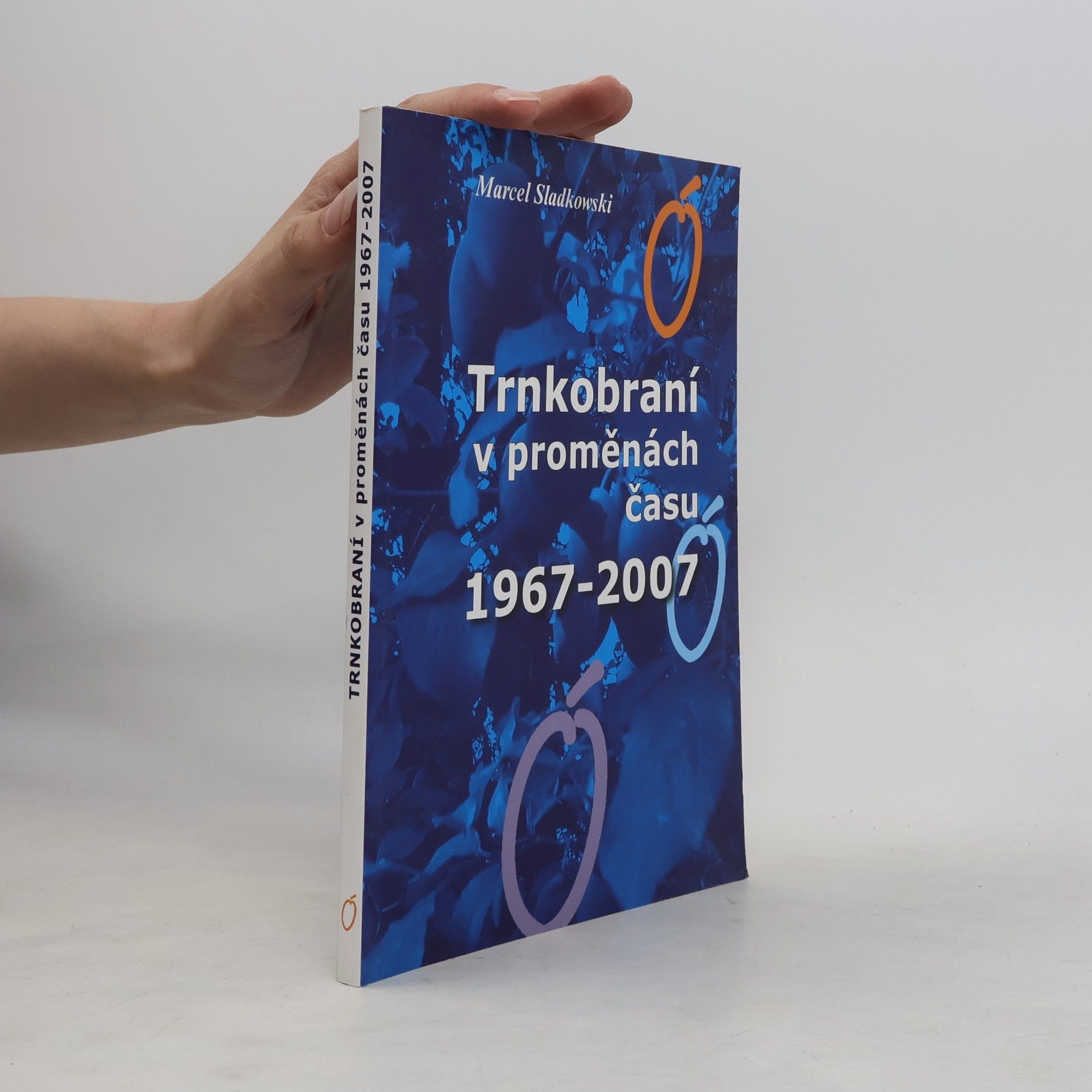 Trnkobraní v proměnách času : 1967-2007