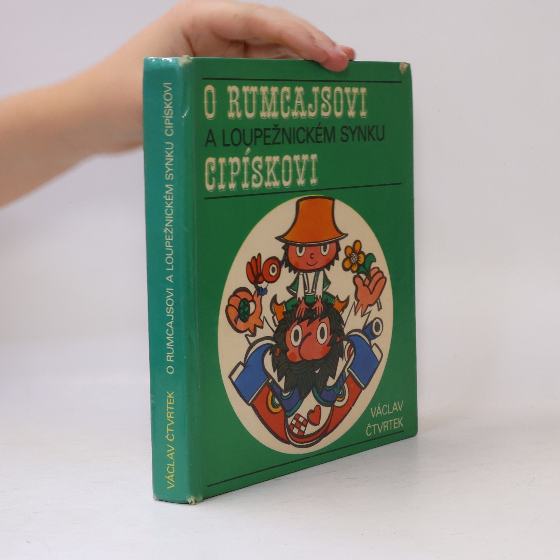 Václav Čtvrtek O Rumcajsovi a loupežnickém synku Cipískovi