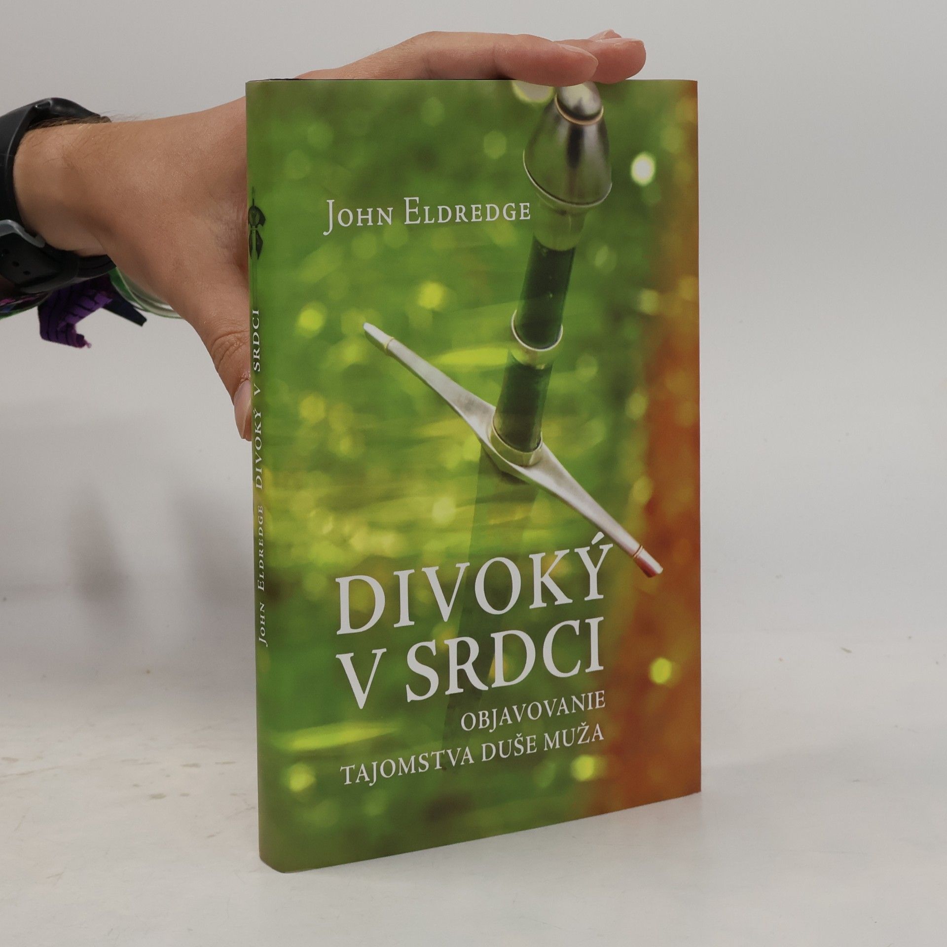 John Eldredge Divoký v srdci