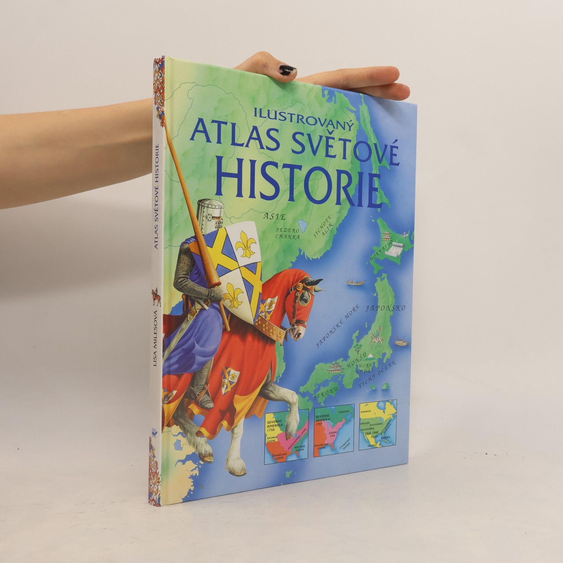 Lisa Miles Ilustrovaný atlas světové historie